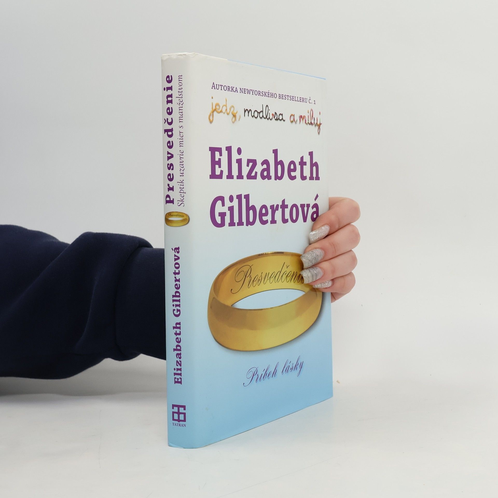 Elizabeth Gilbert Presvedčenie