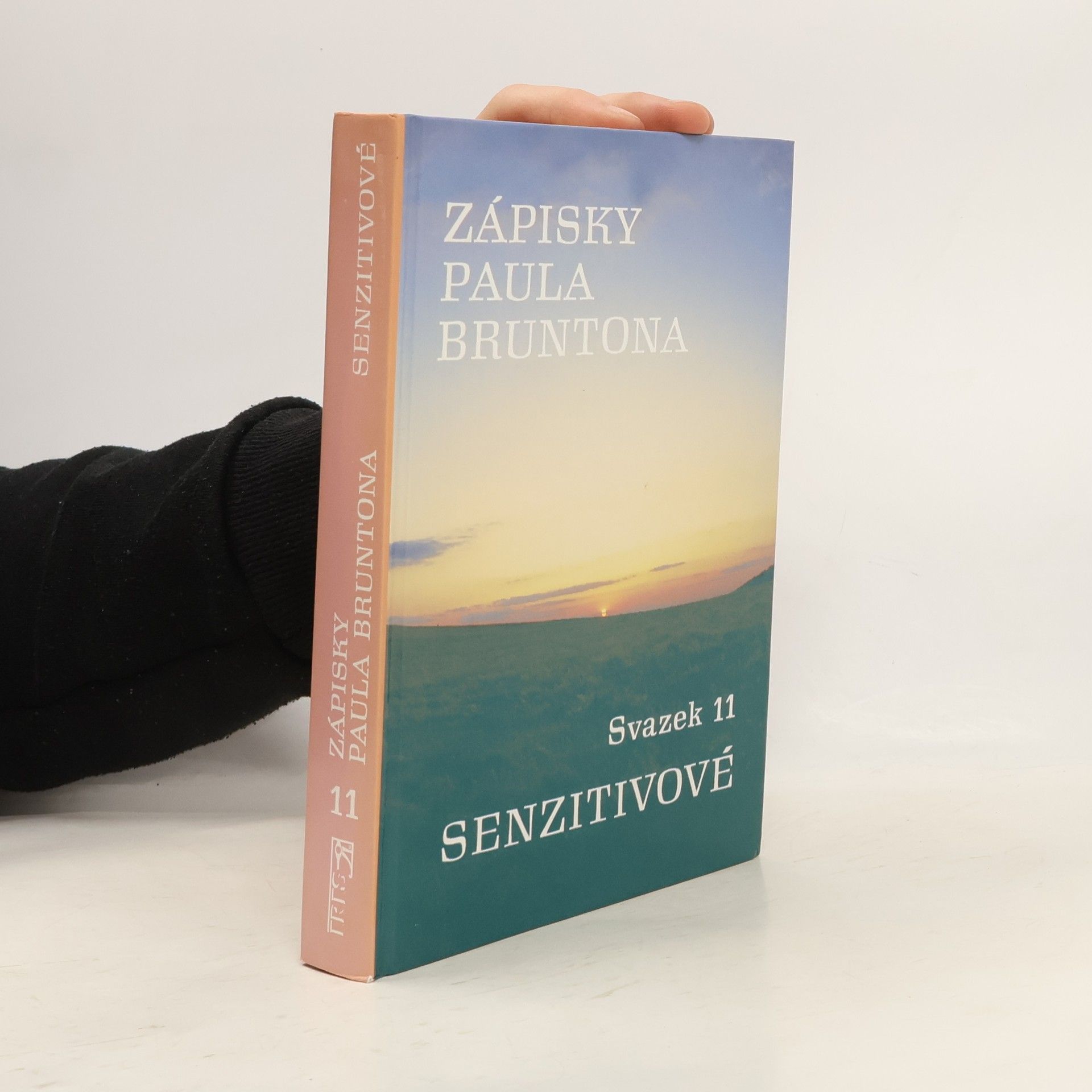 Paul Brunton Senzitivové. Zápisky Paula Bruntona. (Svazek 11)