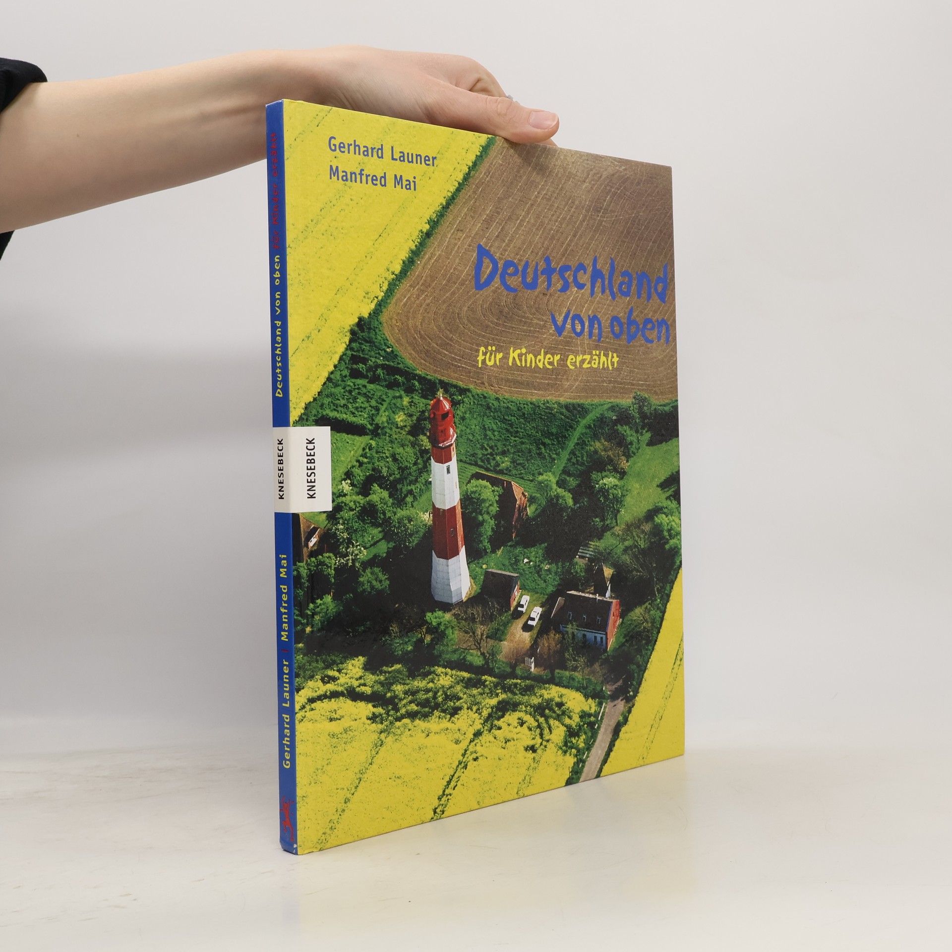 Gerhard Launer Deutschland von oben - für Kinder erzählt