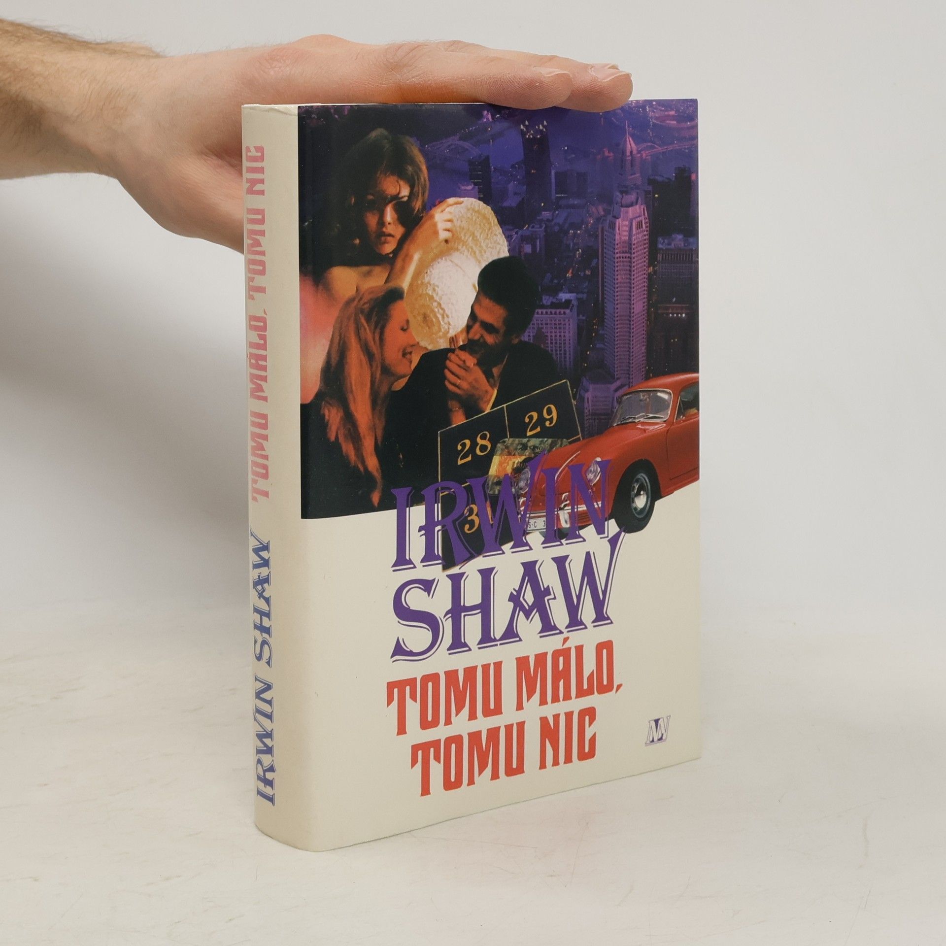 Irwin Shaw Tomu málo, tomu nic