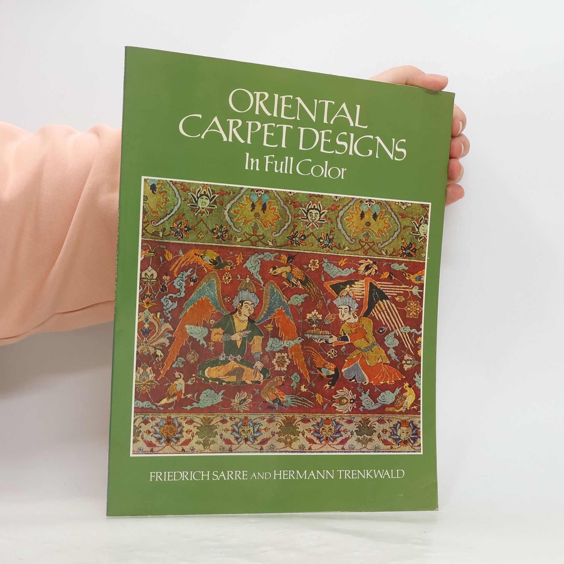 Friedrich Paul Theodor Sarre Oriental Carpet Designs in Full Color