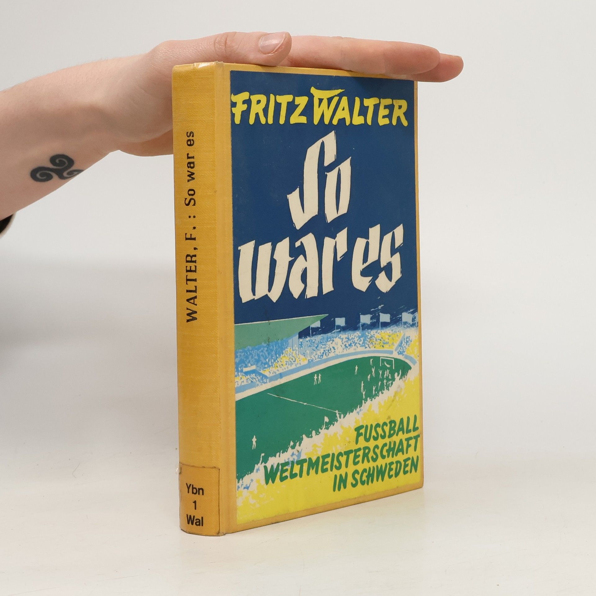 Fritz Walter So war es