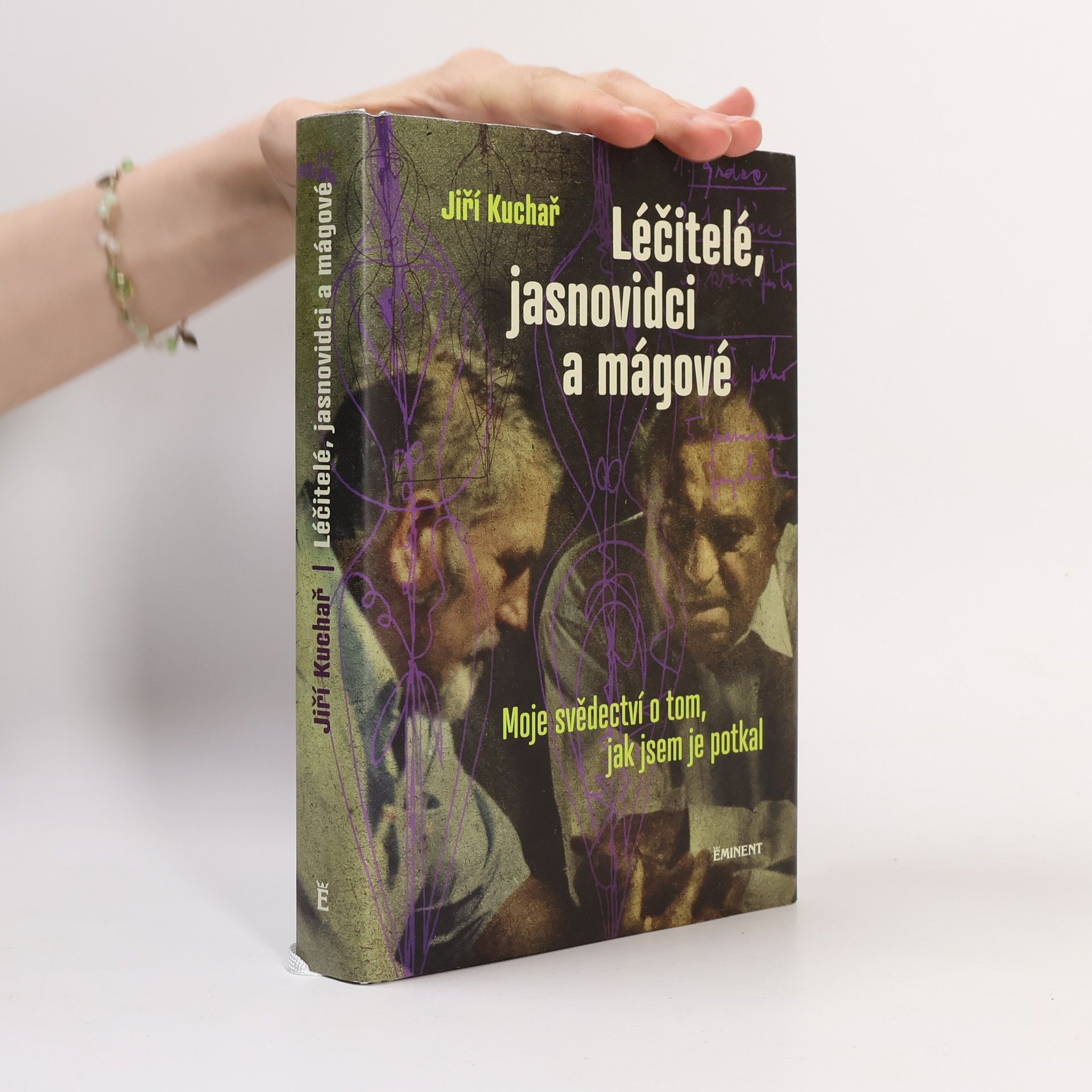 Jiří Kuchař Léčitelé, jasnovidci a mágové