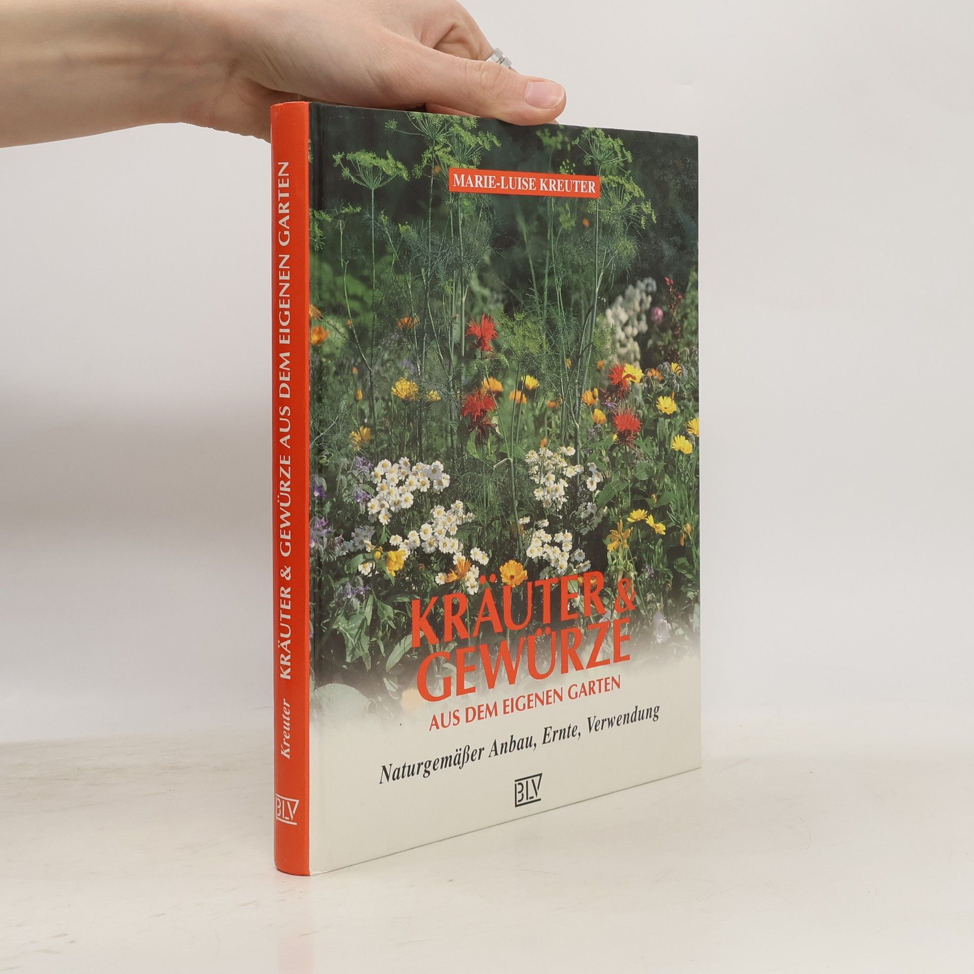 Marie-Luise Kreuter Kräuter & Gewürze aus dem eigenen Garten