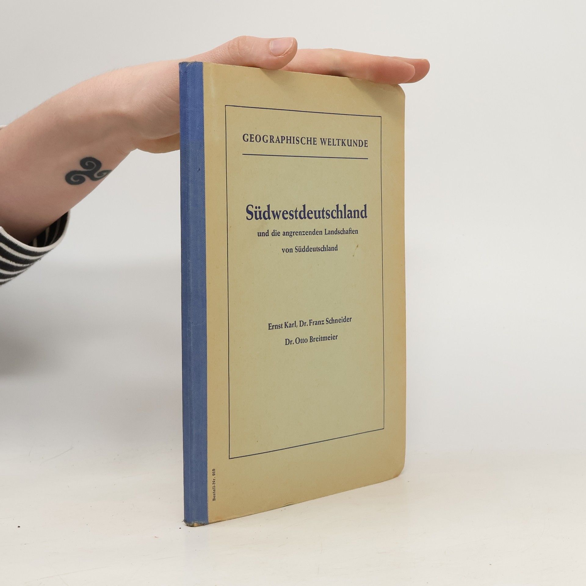 Karl Ernst Geographische Weltkunde. Südwestdeutschland und die angrenzenden Landschaften von Süddeutschland