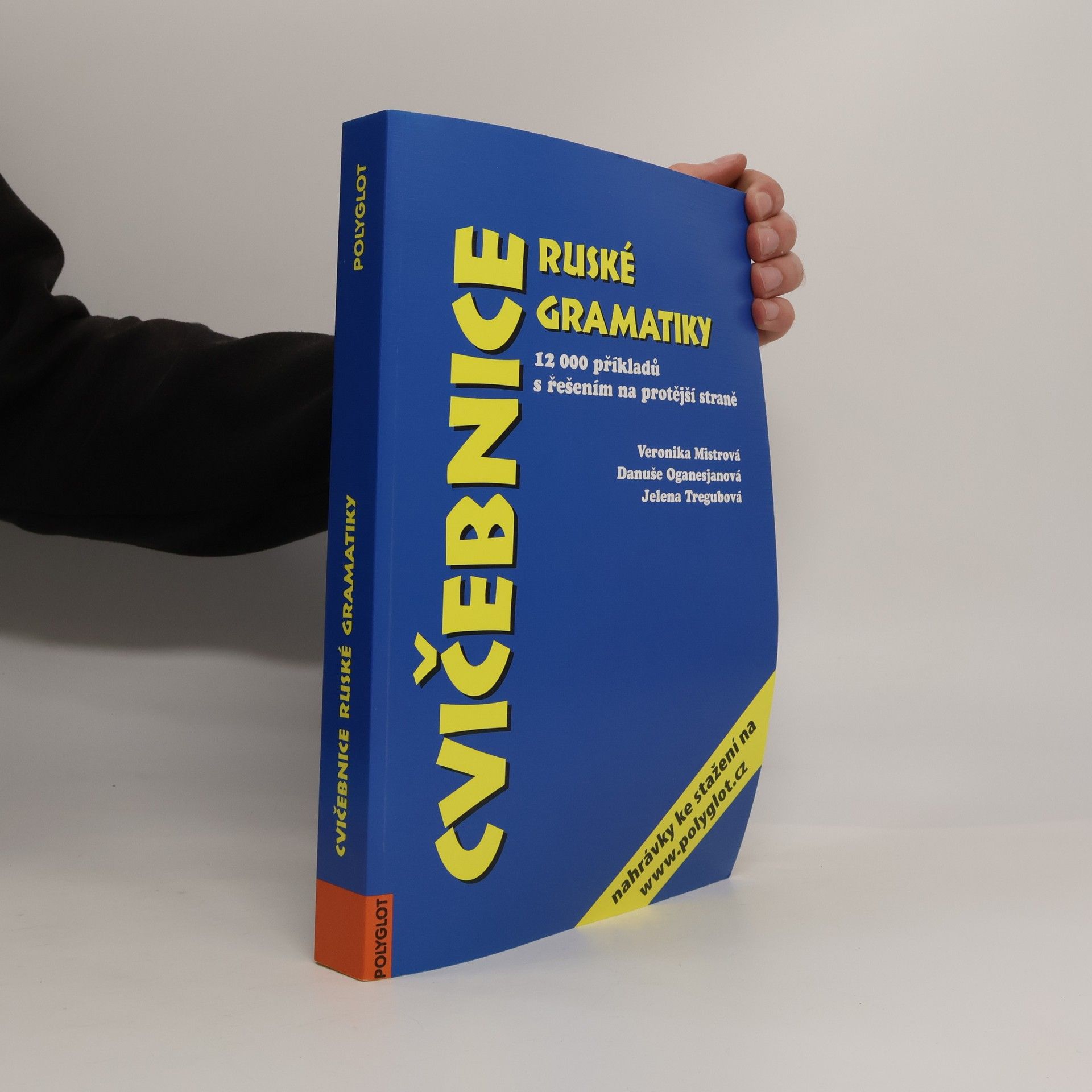 Veronika Mistrová Cvičebnice ruské gramatiky : 12 000 příkladů s řešením na protější straně