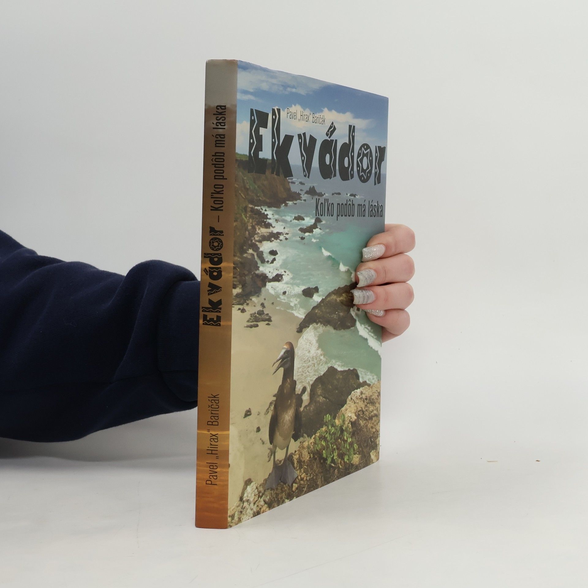 Pavel "Hirax" Baričák Ekvádor: Koľko podôb má láska