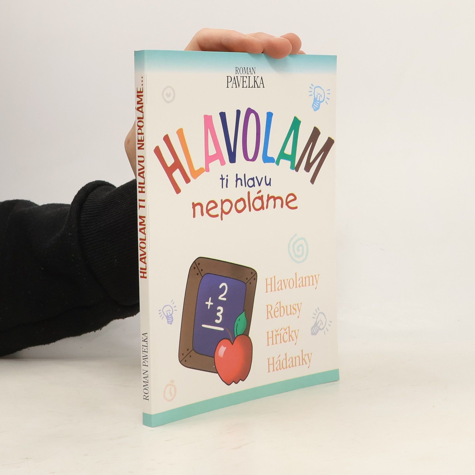 Roman Pavelka Hlavolam ti hlavu nepoláme