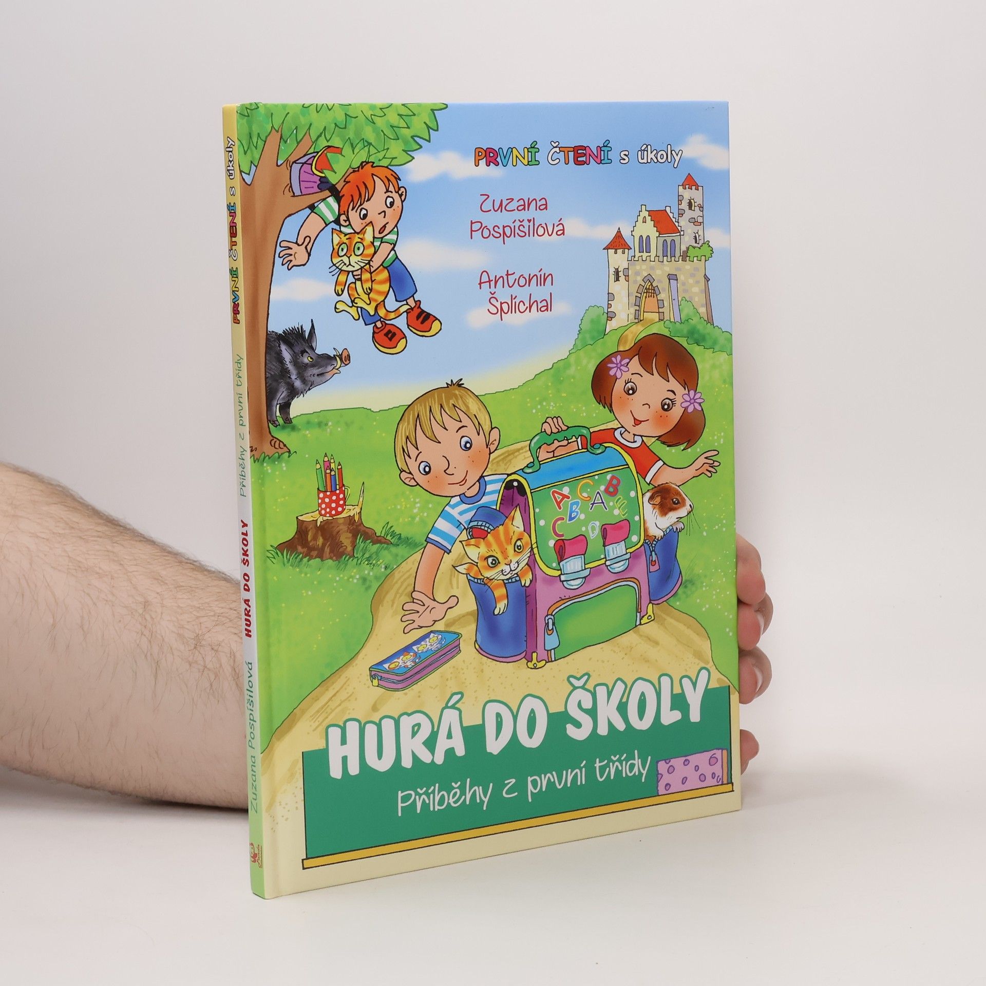 Zuzana Pospíšilová Hurá do školy. Příběhy z první třídy