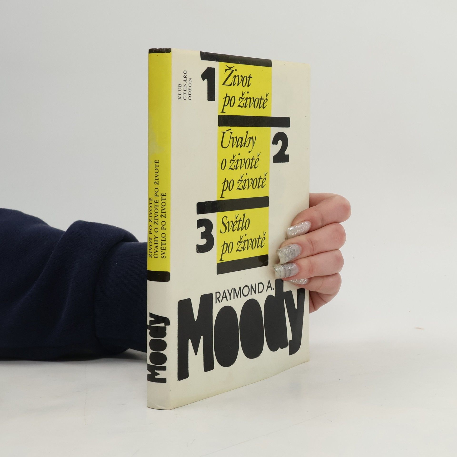 Raymond Moody Život po životě. Úvahy o životě po životě. Světlo po životě