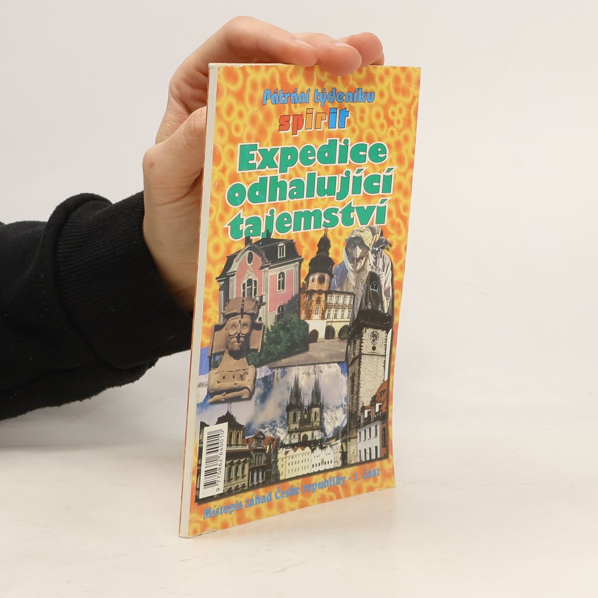 Various authors Expedice odhalující tajemství. Místopis záhad české republiky - 1. část