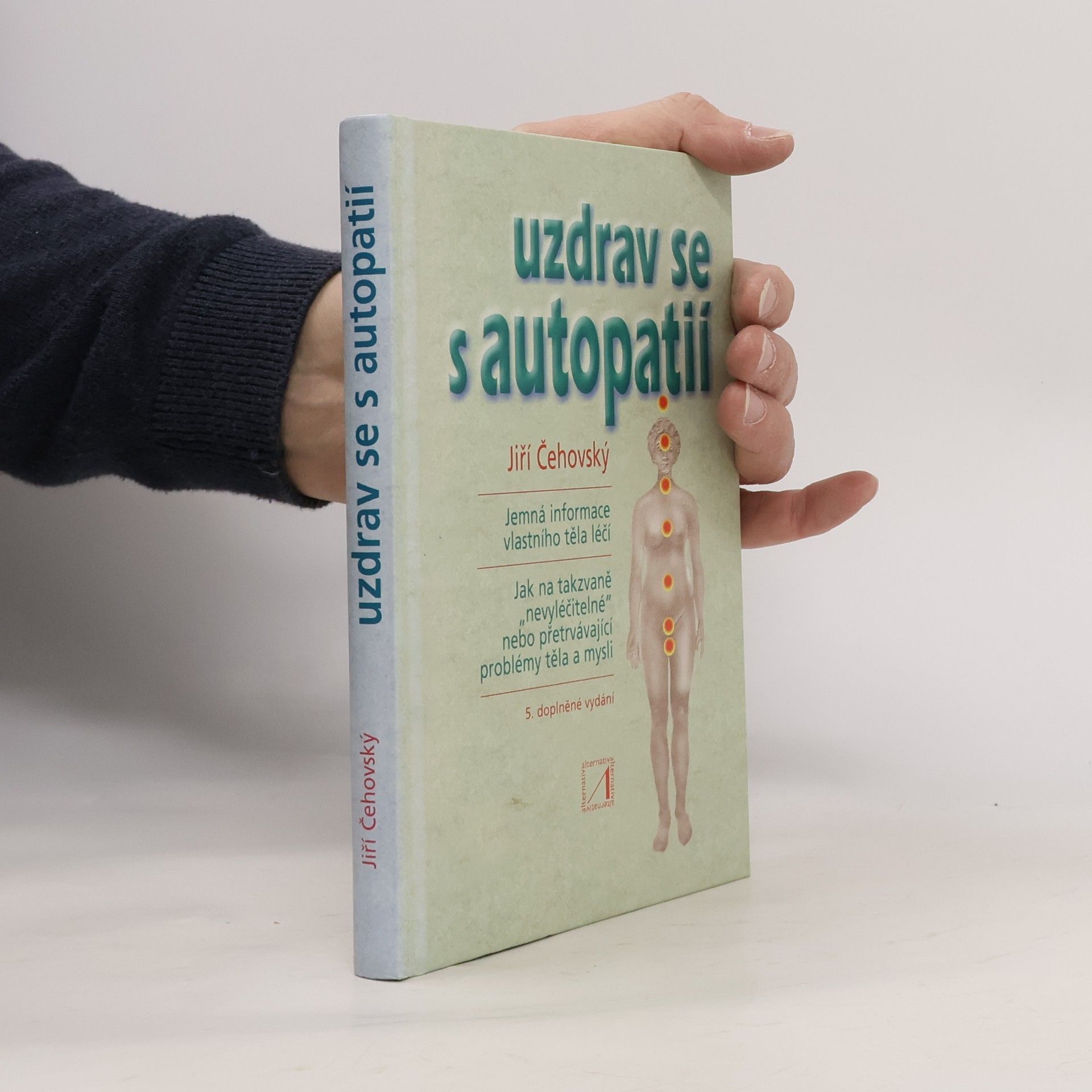 Jiří Čehovský Uzdrav se s autopatií