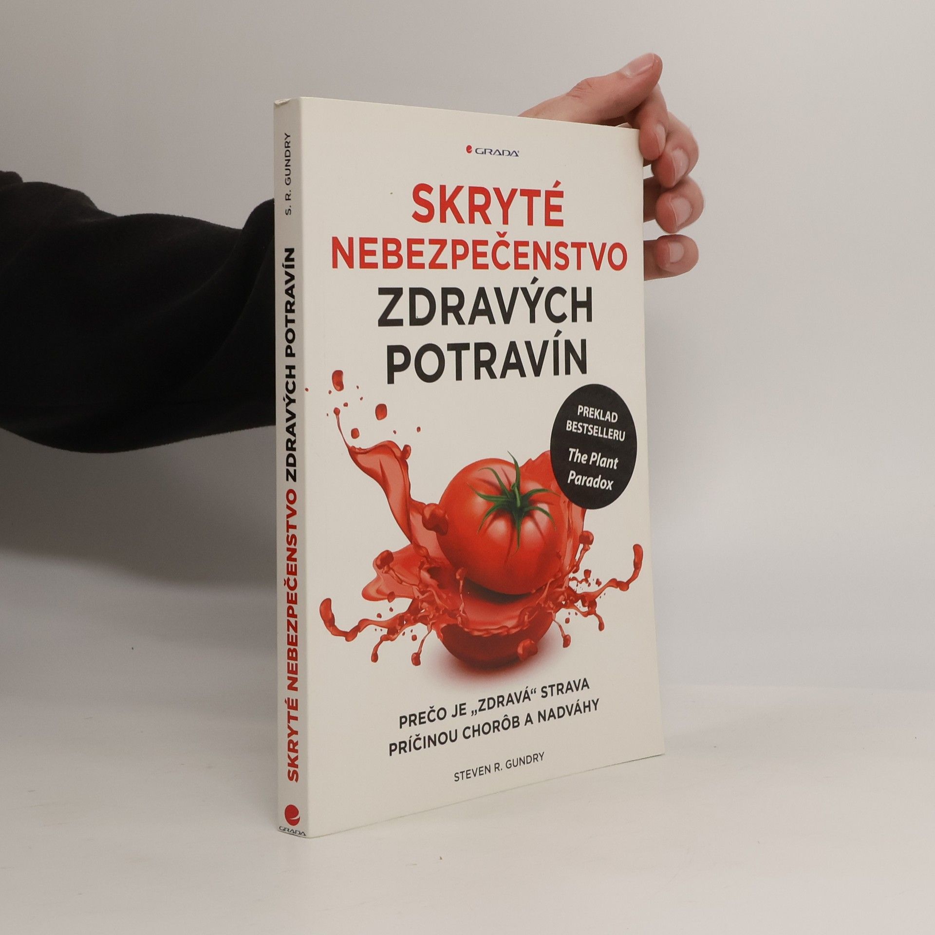 Steven R. Gundry Skryté nebezpečenstvo zdravých potravín