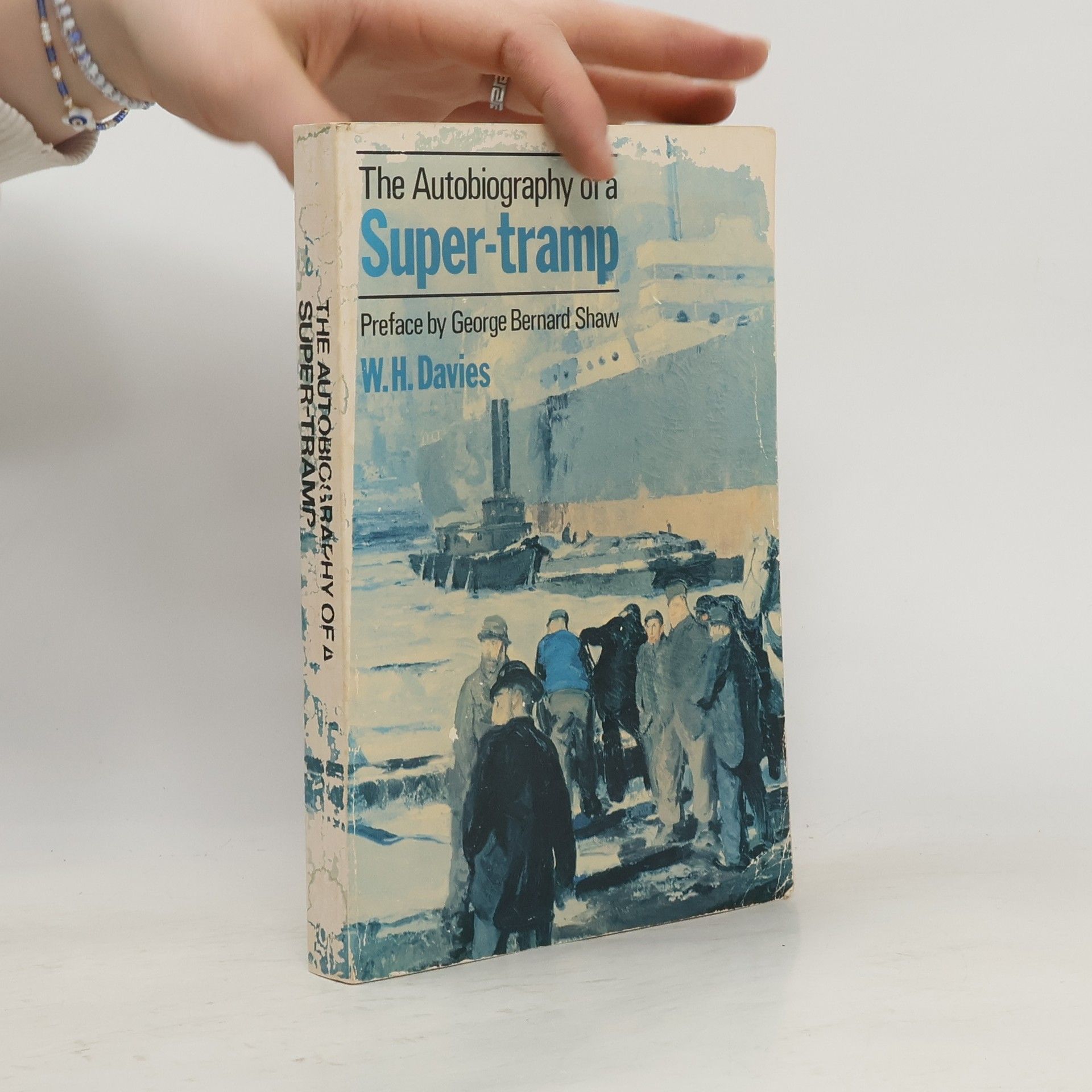 George Bernard Shaw The Autobiography of a Super-Tramp
