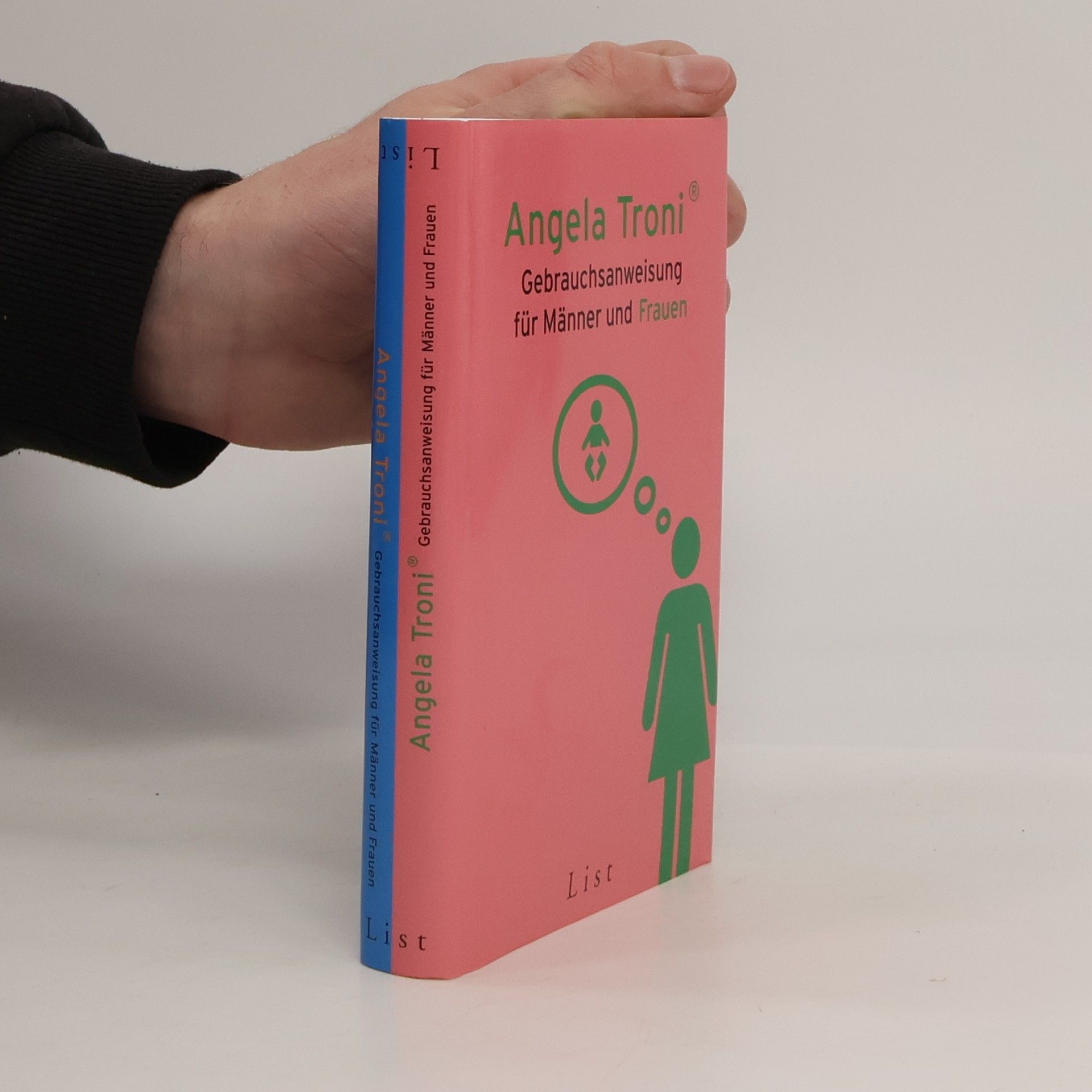 Angela Troni Gebrauchsanweisung für Männer und Frauen