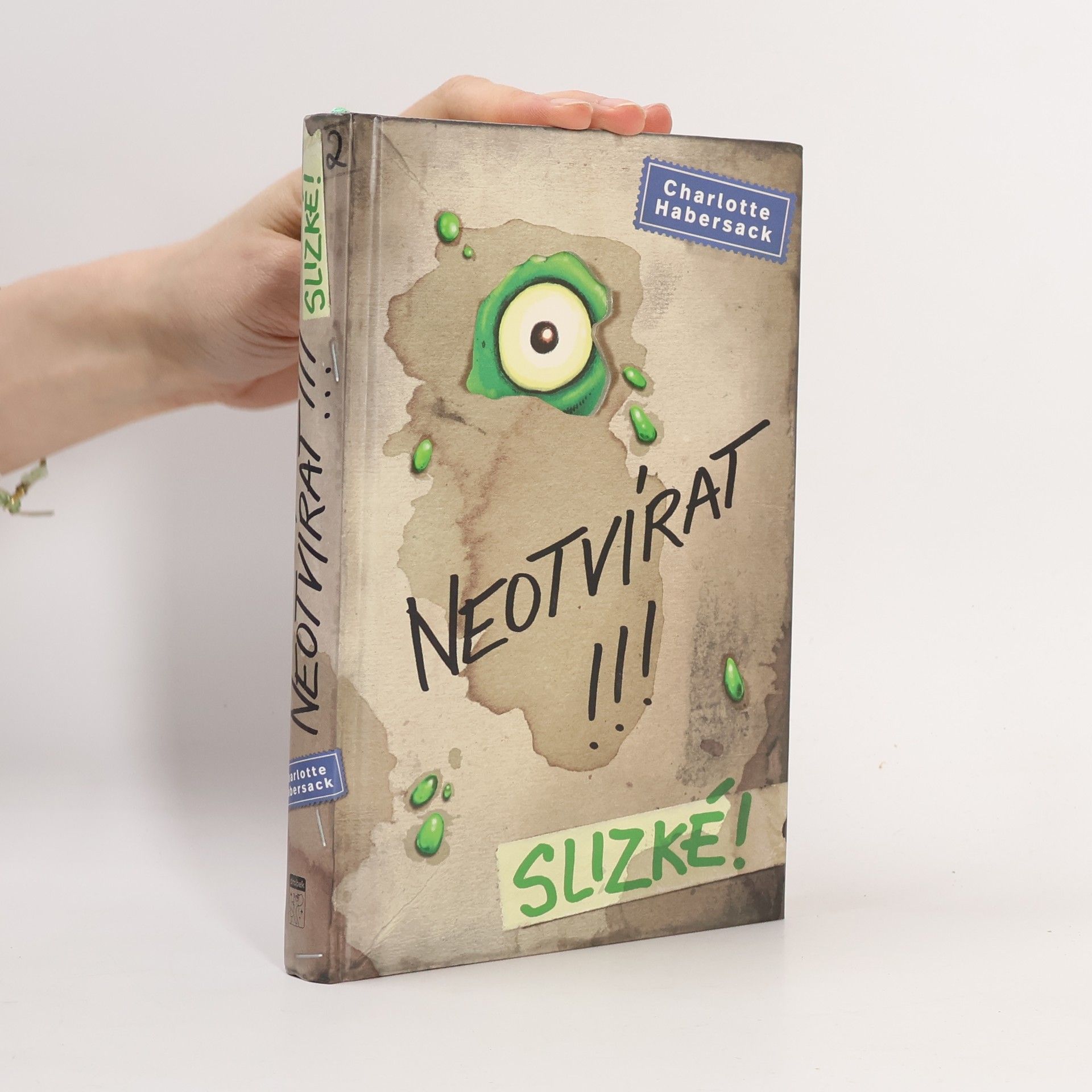 Charlotte Habersack Neotvírat!!!. Slizké!