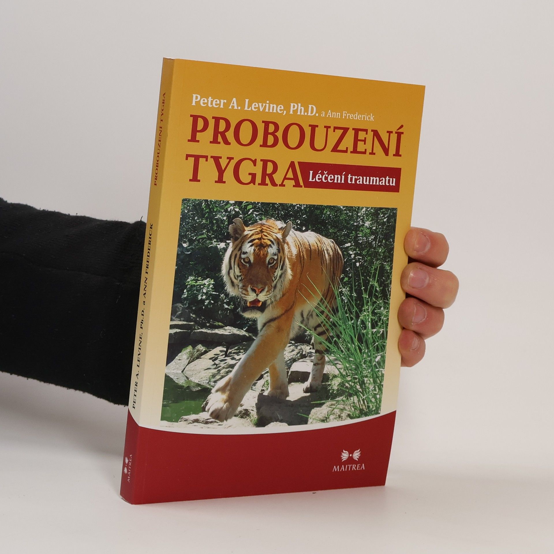 Peter A. Levine Probouzení tygra. Léčení traumatu