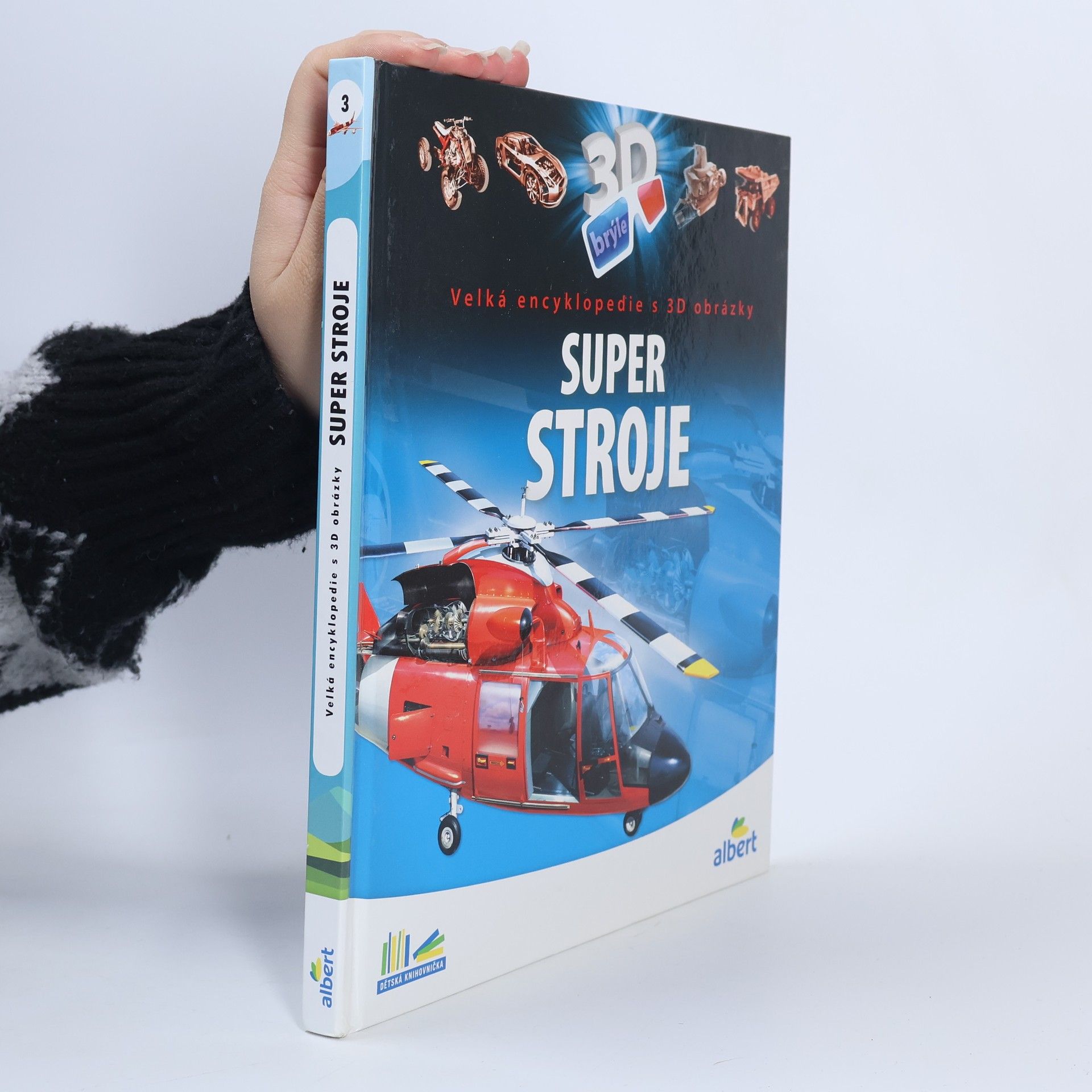 Super stroje: Velká encyklopedie s 3D obrázky
