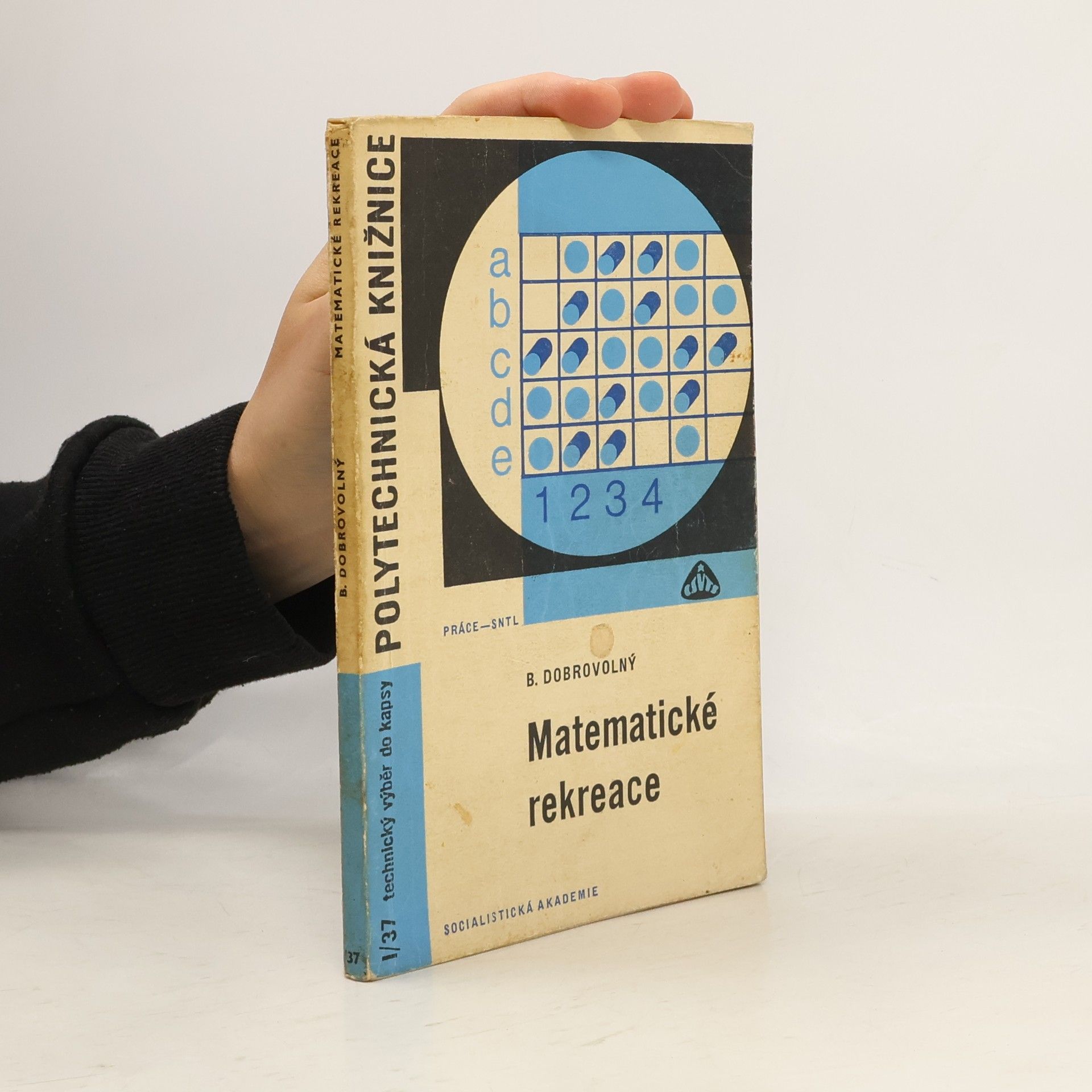 Bohumil Dobrovolný Matematické rekreace: Zajímavé problémy a jejich řešení