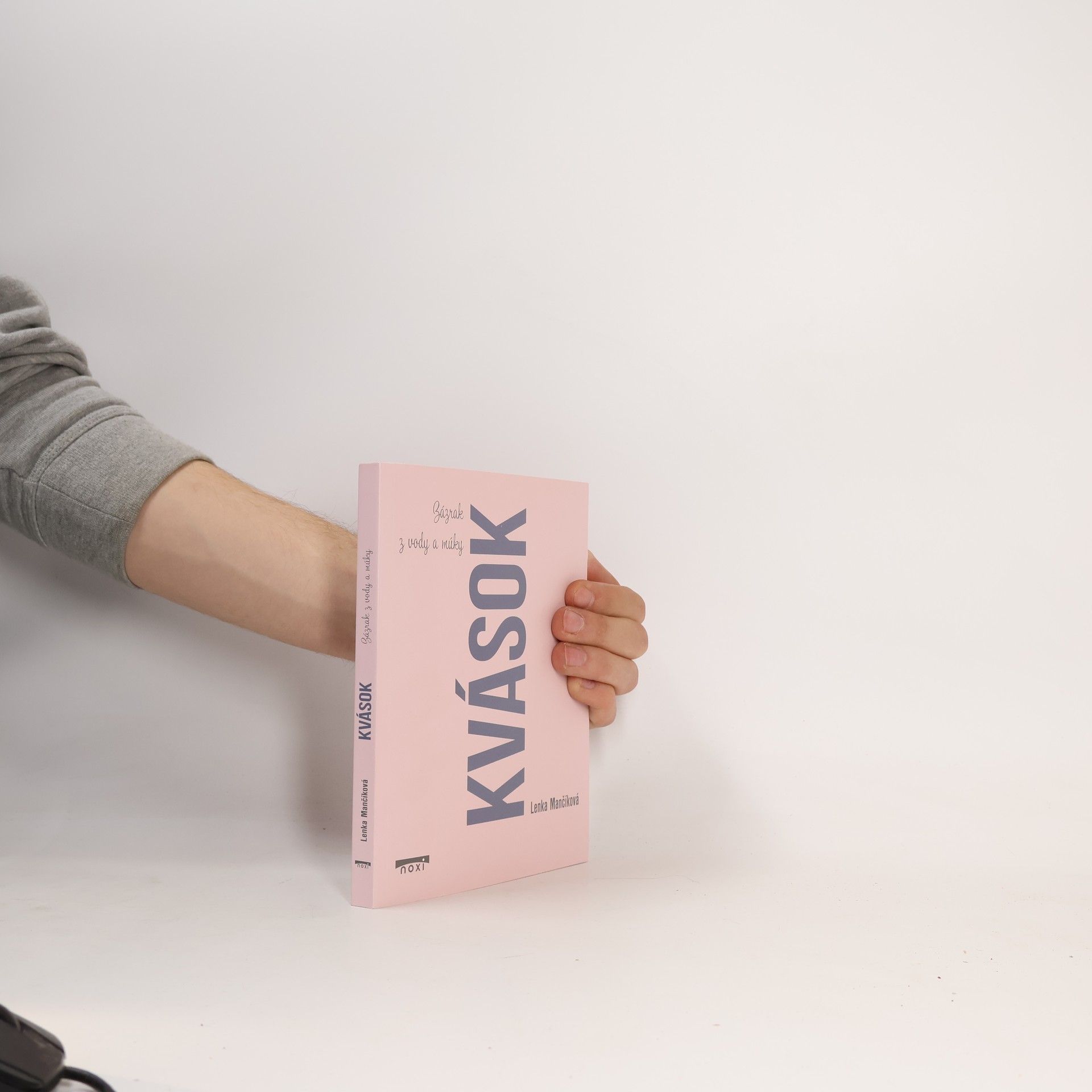 Lenka Mančíková Kvások. Zázrak z vody a múky