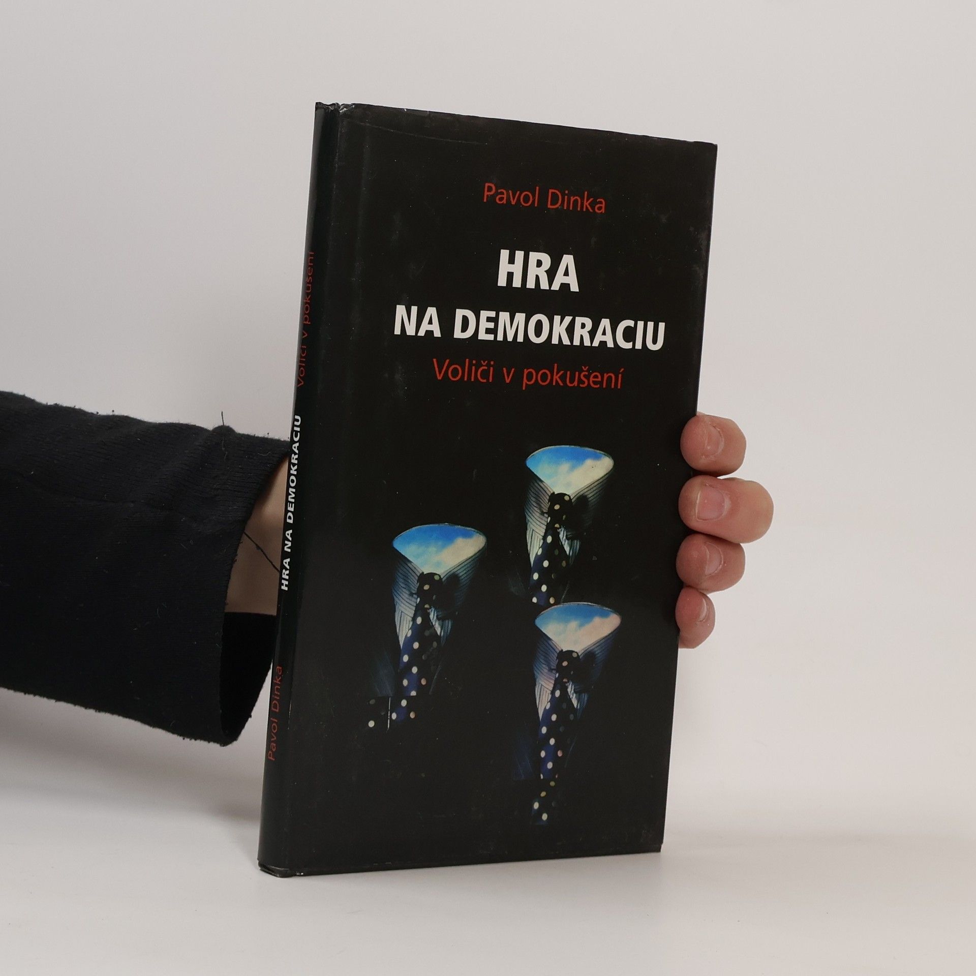 Pavol Dinka Hra na demokraciu. Voliči v pokušení