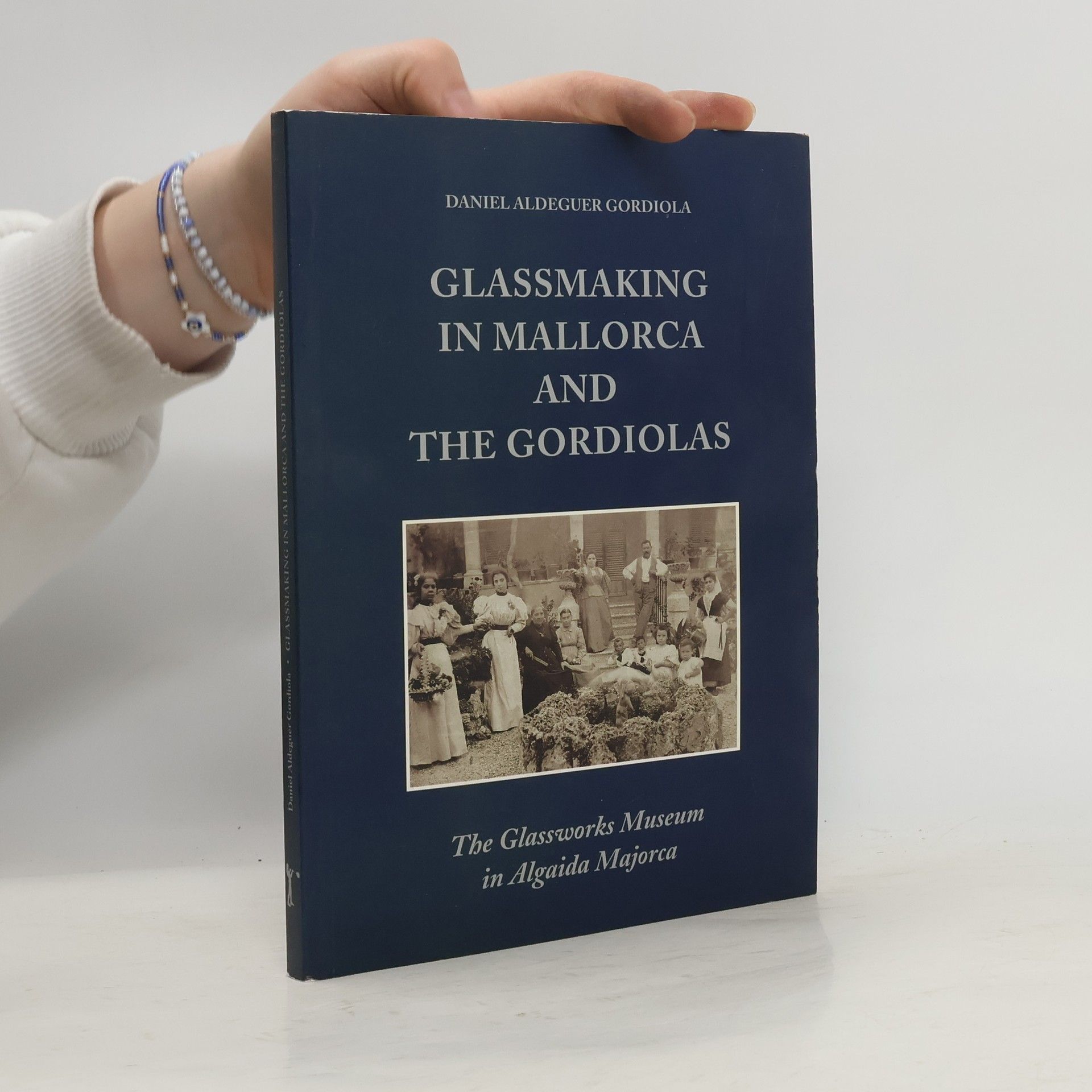 Glassmaking in Mallorca and the Gordiolas