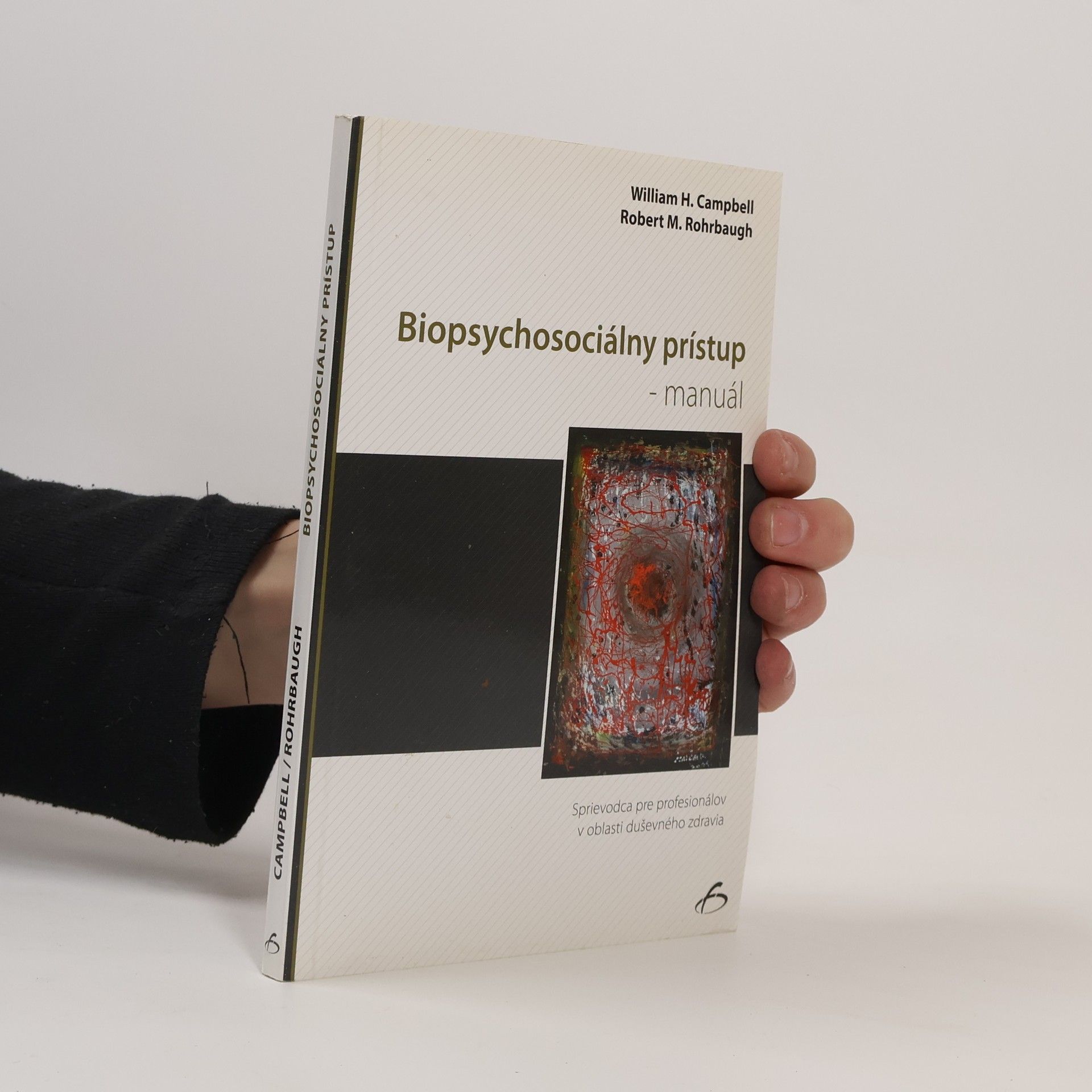 William H. Campbell Biopsychosociálny prístup - manuál. Sprievodca pre profesionálov v oblasti duševného zdravia