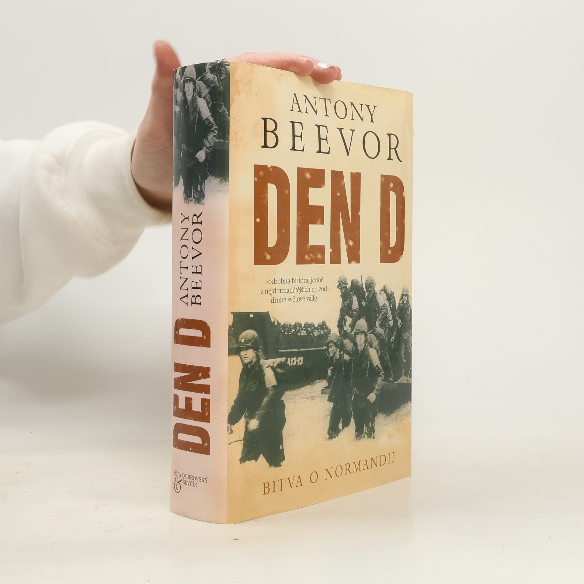 Antony Beevor Den D - Bitva o Normandii