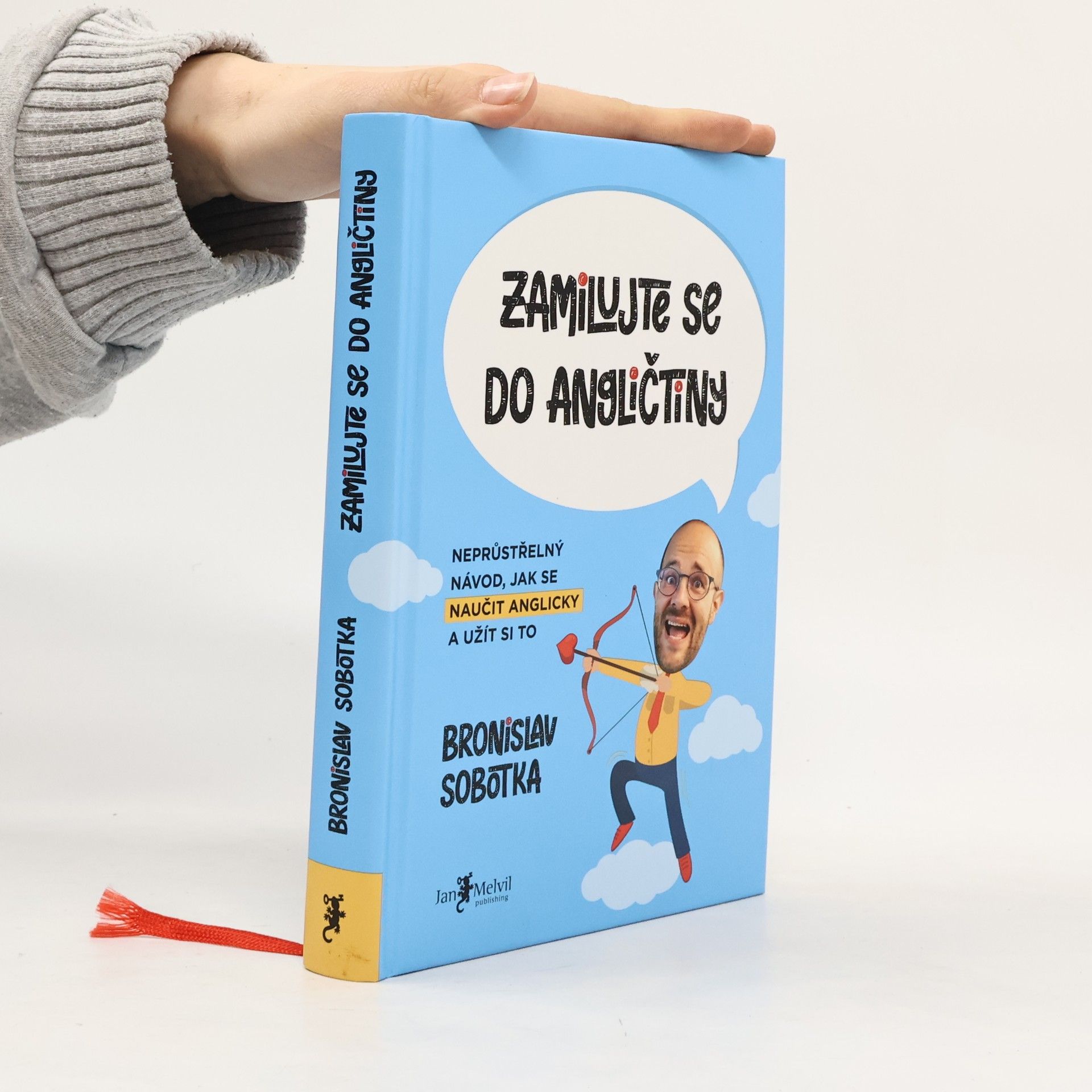 Bronislav Sobotka Zamilujte se do angličtiny. Neprůstřelný návod, jak se naučit anglicky a užít si to
