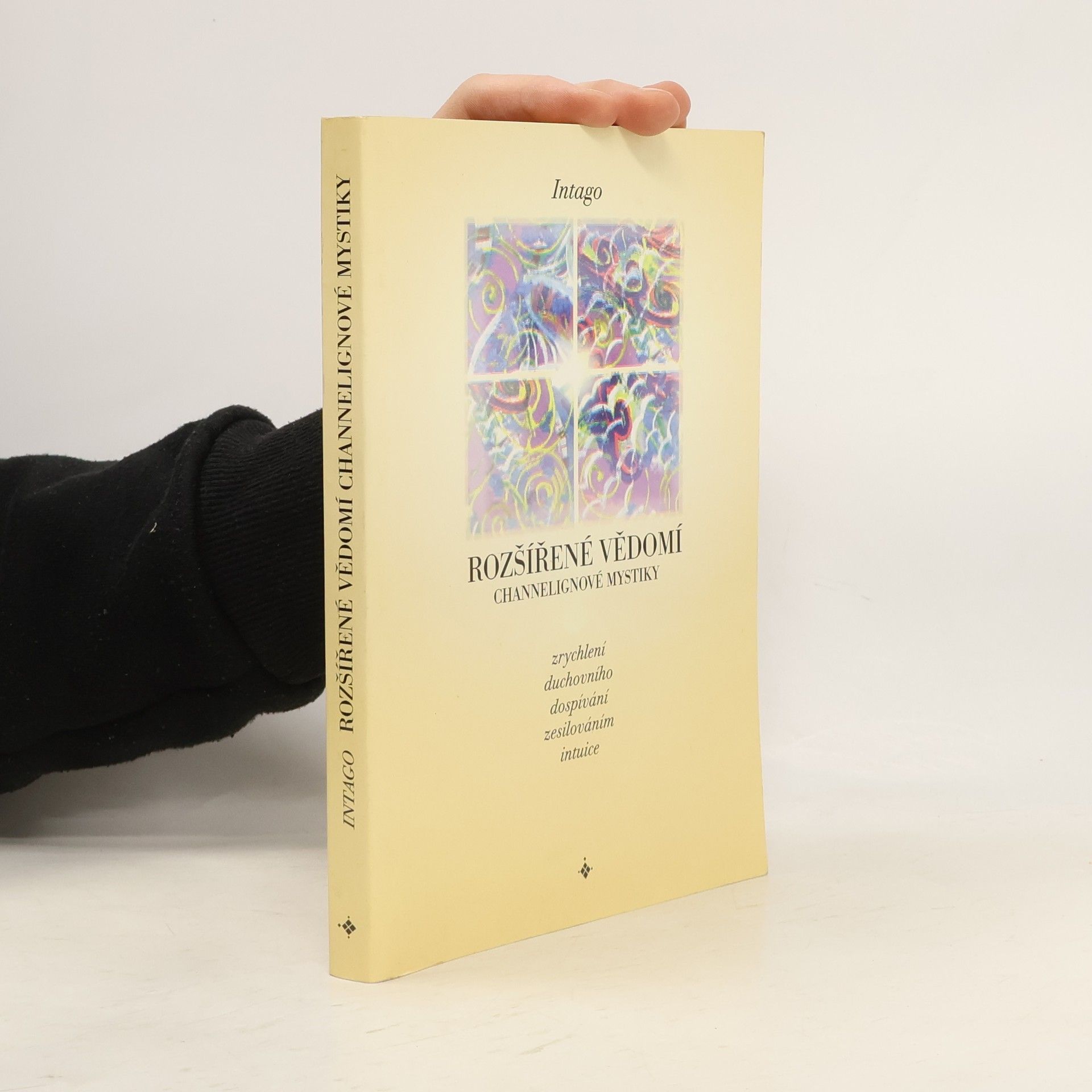 Rozšířené vědomí channelingové mystiky. Zrychlení duchovního dospívání zesilováním intuice