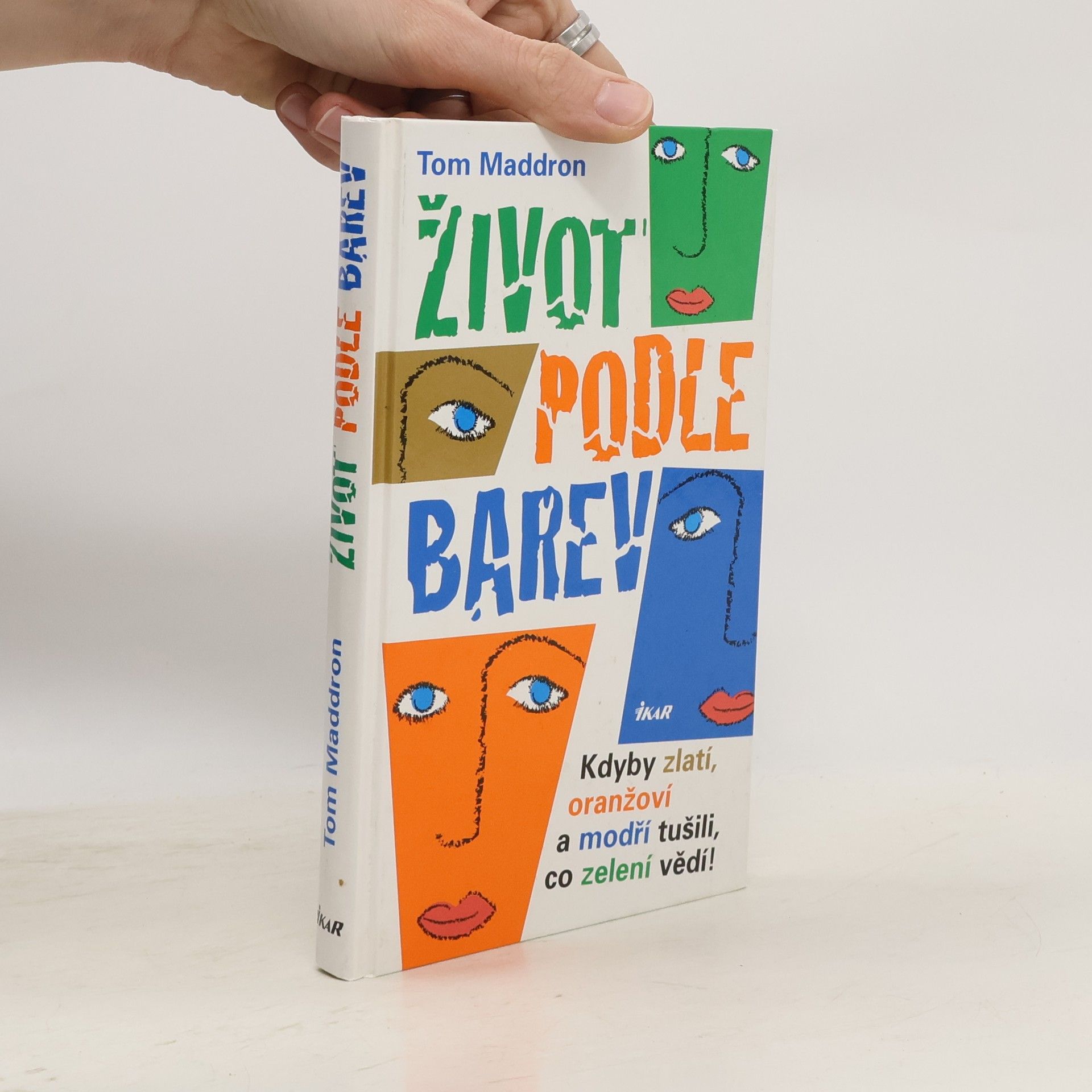 Tom Maddron Život podle barev