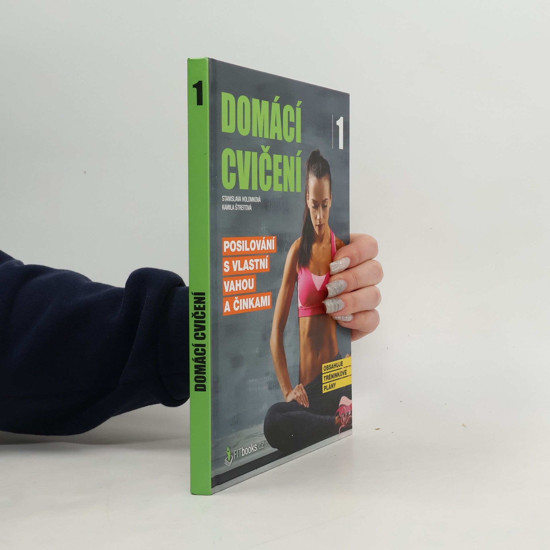 Stanislava Holomková Posilování s vlastní vahou a činkami