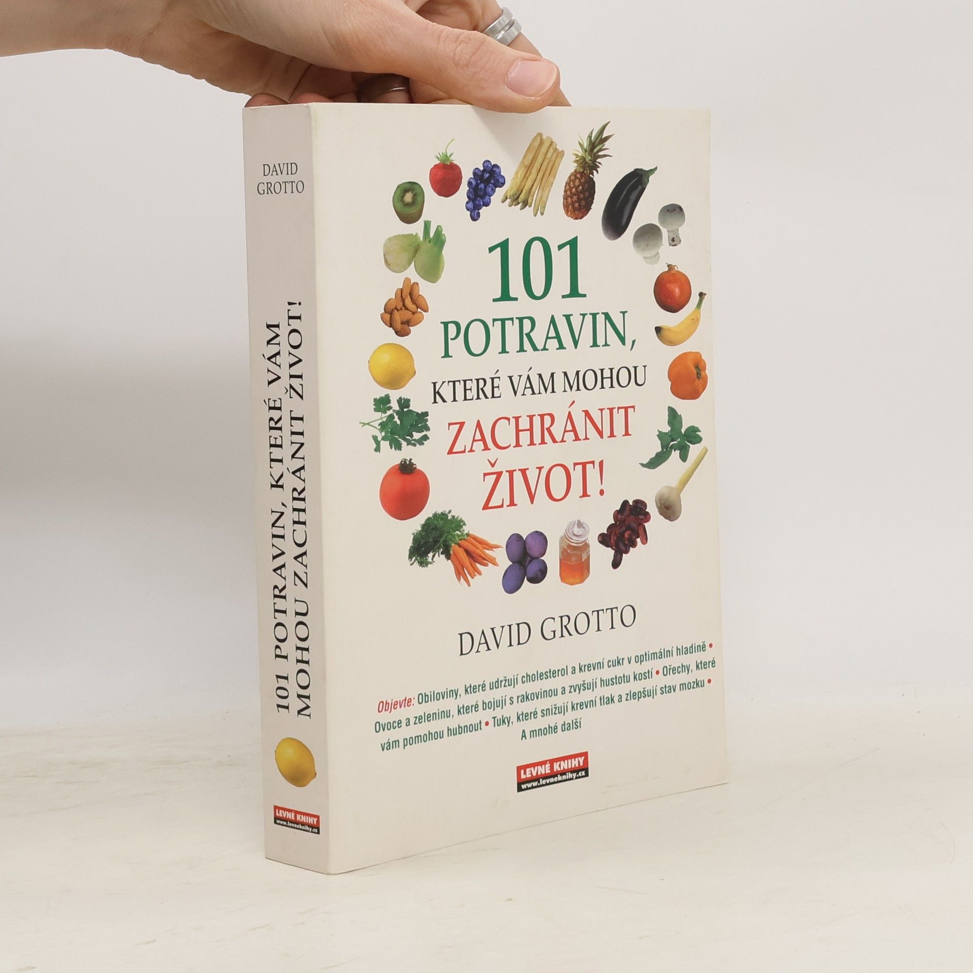 David W. Grotto 101 potravin, které vám mohou zachránit život!