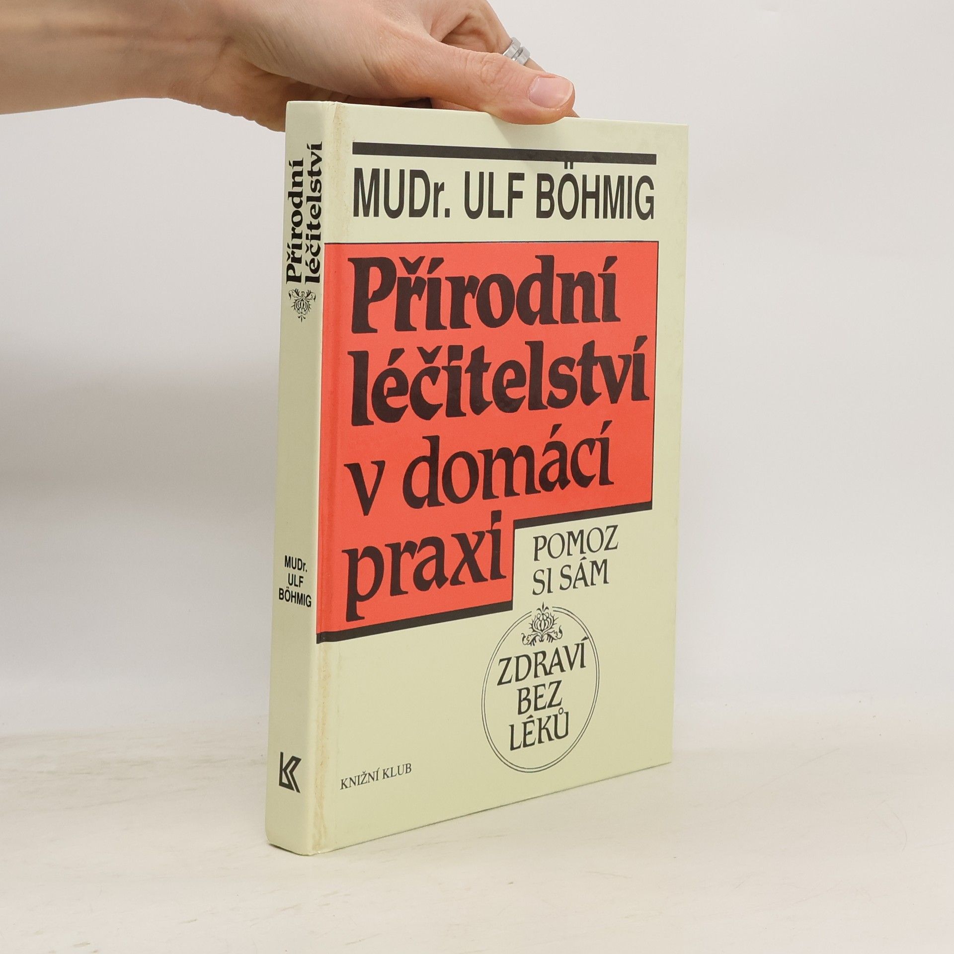 Ulf Böhmig Přírodní léčitelství v domácí praxi