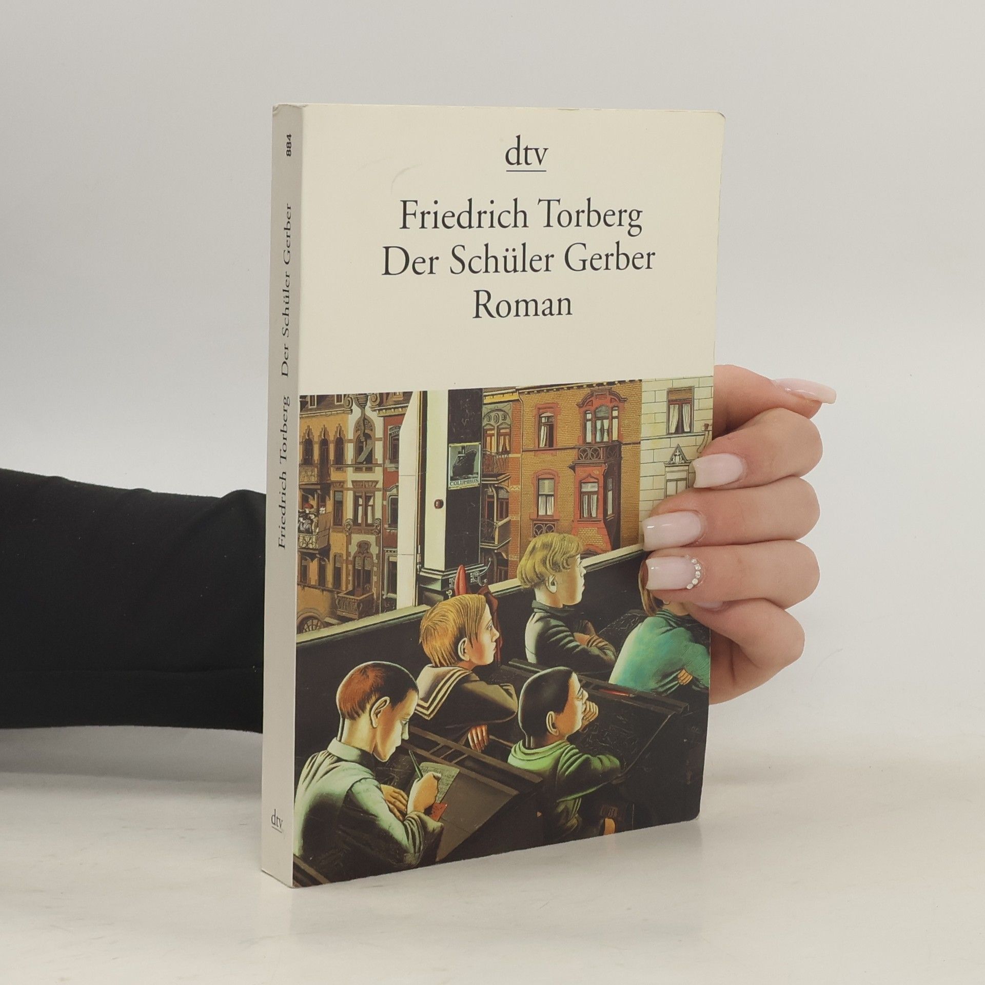 Friedrich Torberg Der Schüler Gerber : Roman