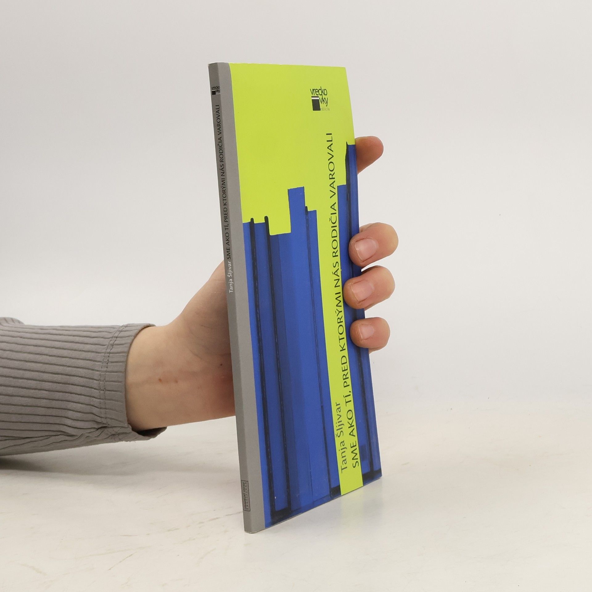 Tanja Šljivar Sme ako tí, pred ktorými nás rodičia varovali