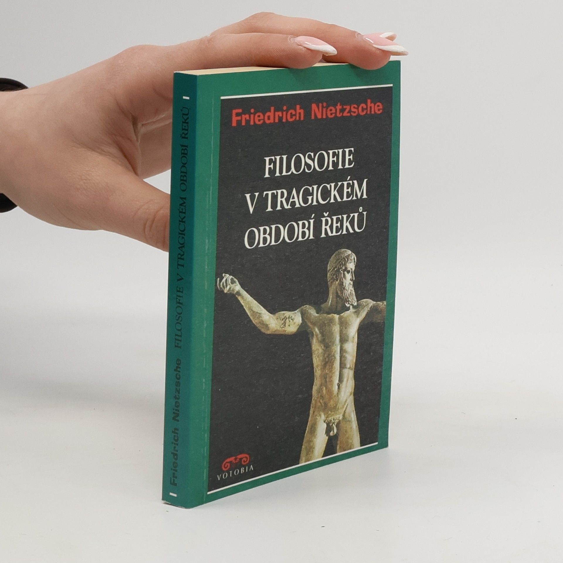 Friedrich Nietzsche Filosofie v tragickém období Řeků