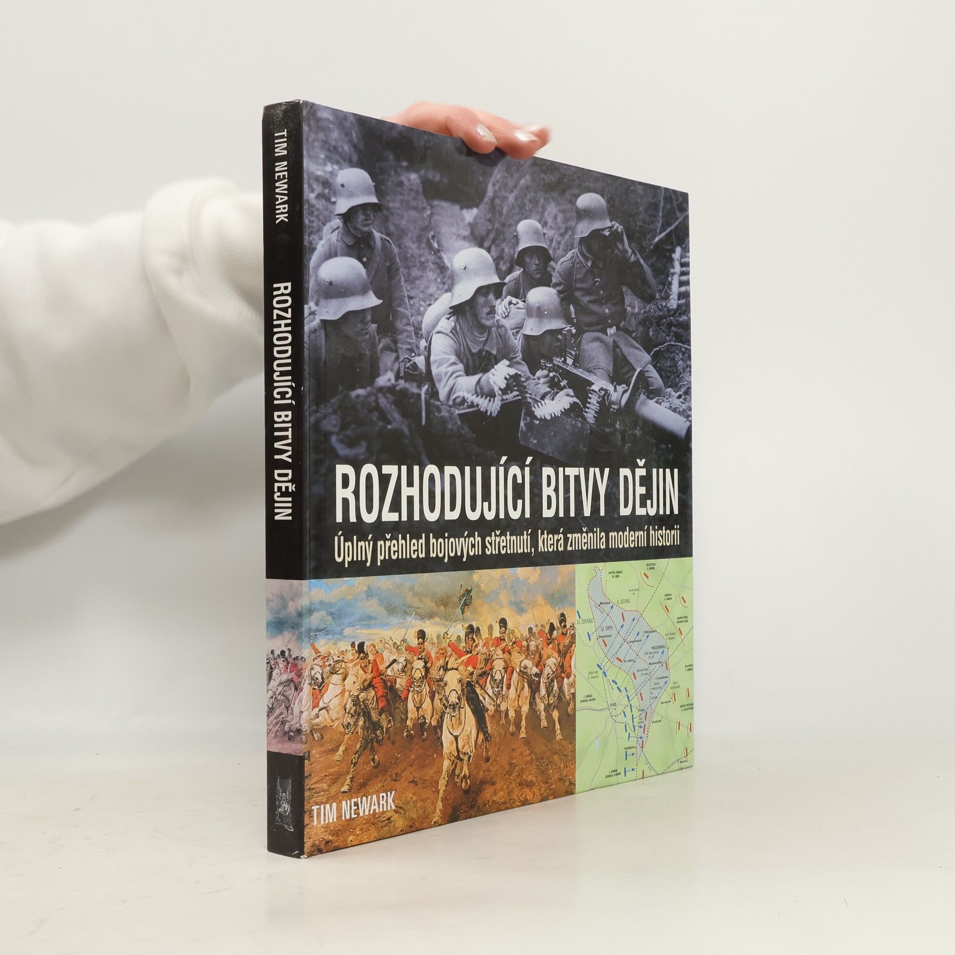 Tim Newark Rozhodující bitvy dějin
