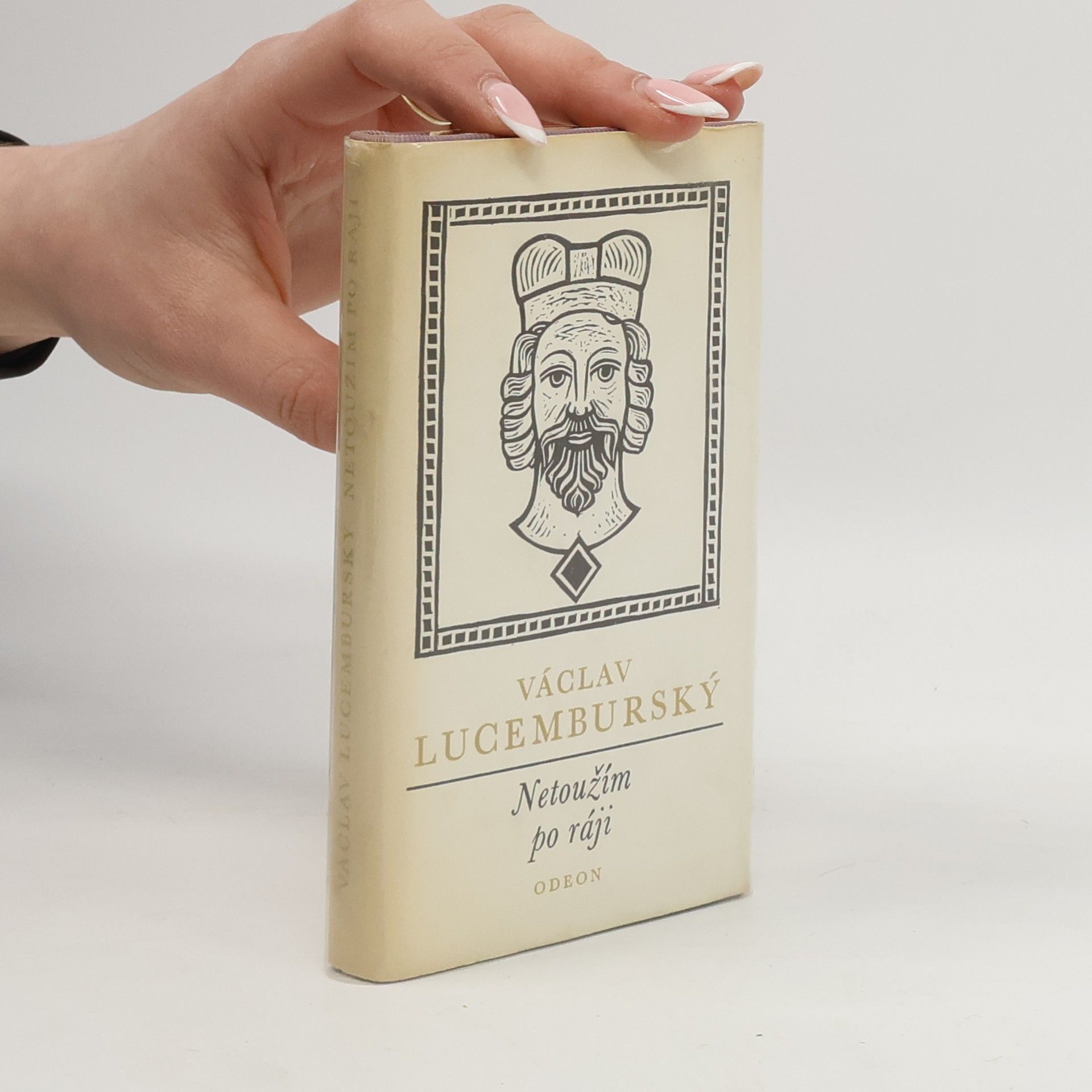 Václav Lucemburský Netoužím po ráji