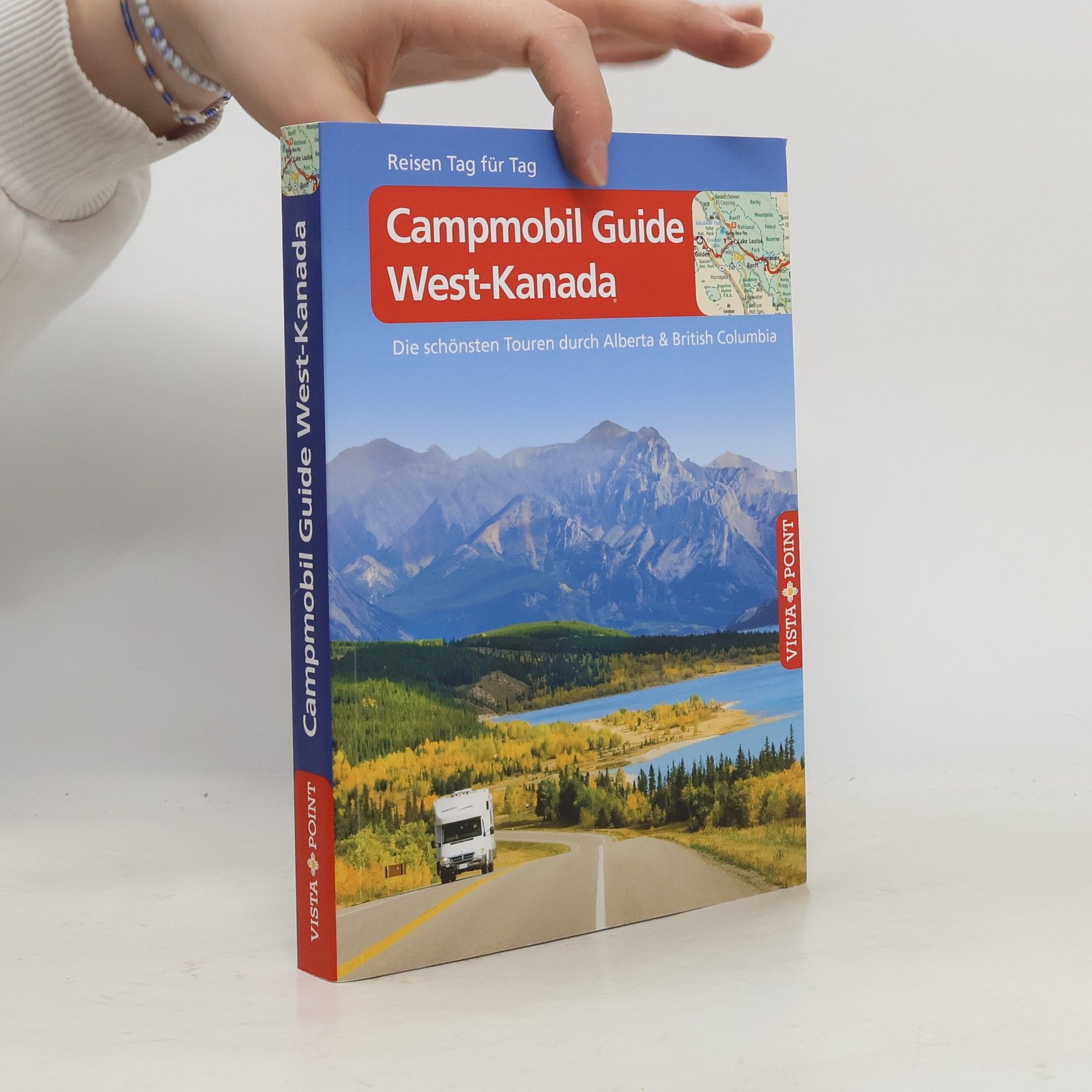 VISTA POINT Reiseführer Reisen Tag für Tag: Campmobil Guide West-Kanada
