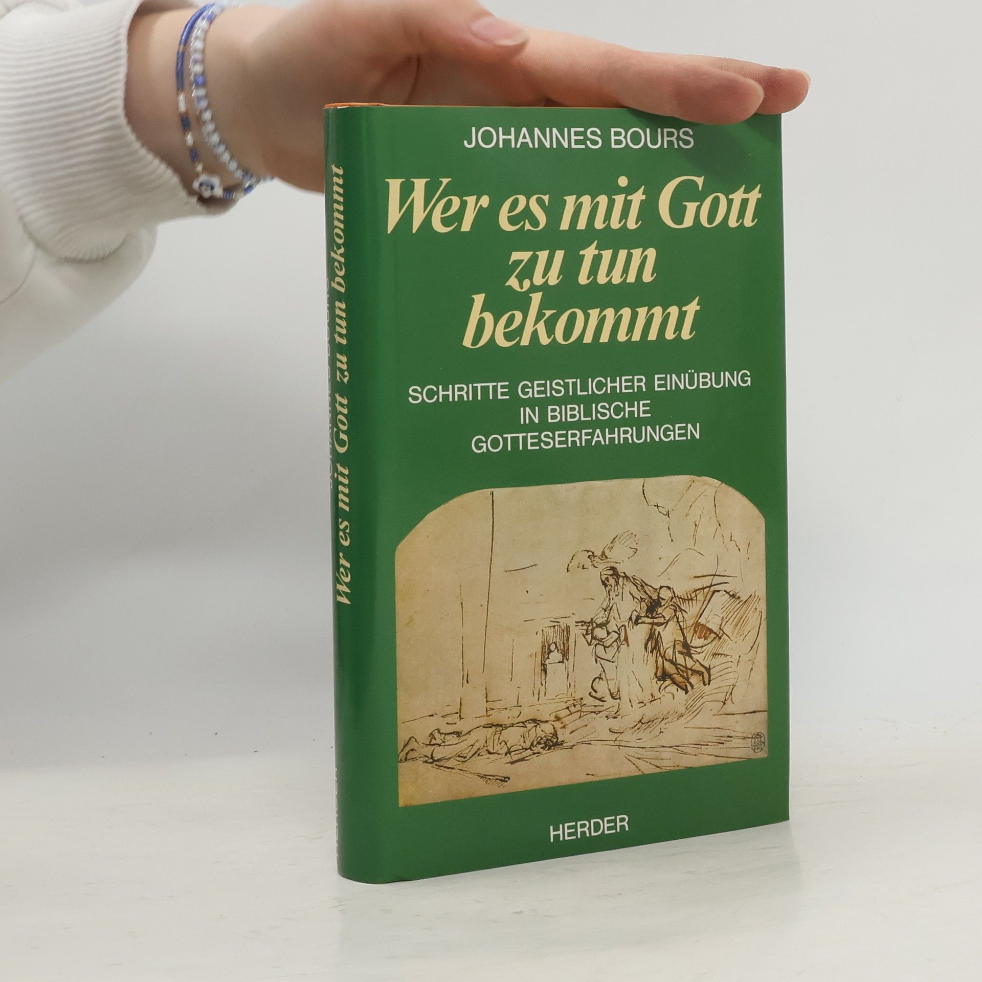 Johannes Bours Wer es mit Gott zu tun bekommt