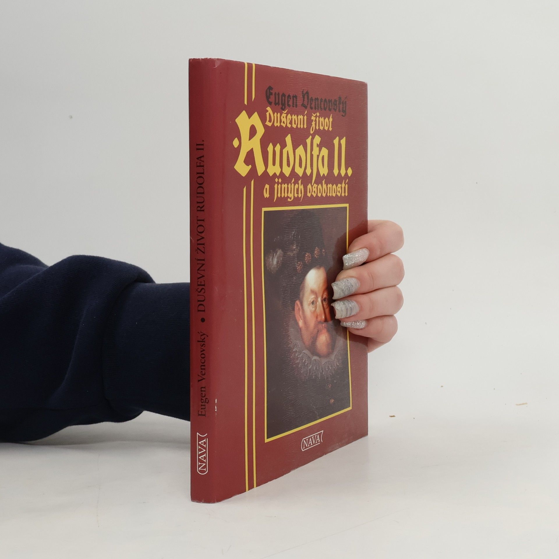 Eugen Vencovský Duševní život Rudolfa II. a jiných osobností