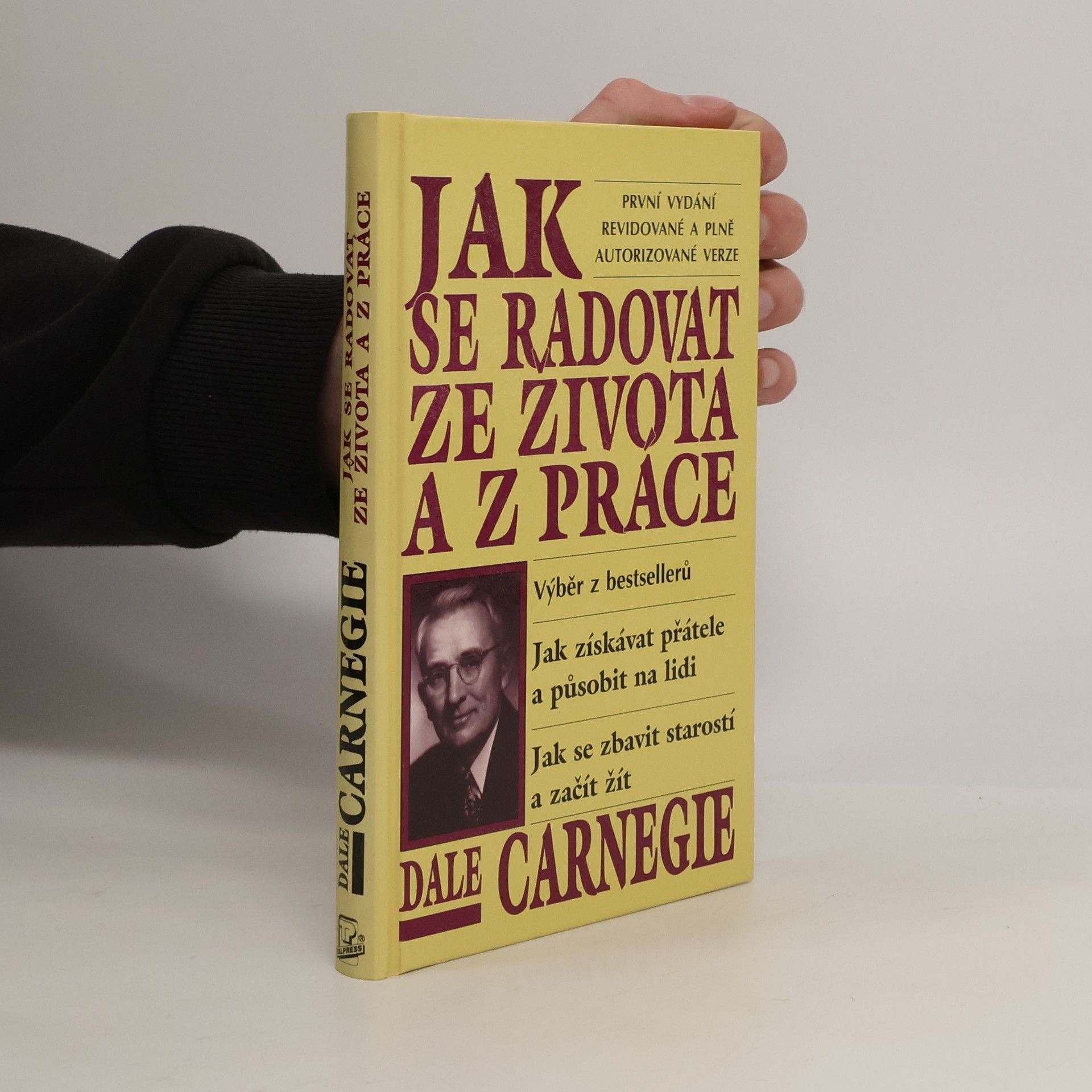 Dale Carnegie Jak se radovat ze života a z práce