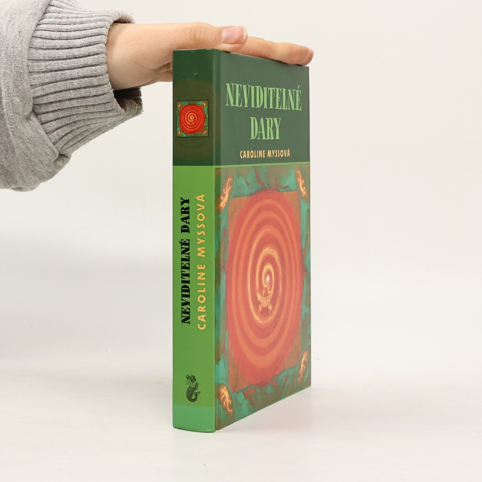 Caroline Myss Neviditelné dary