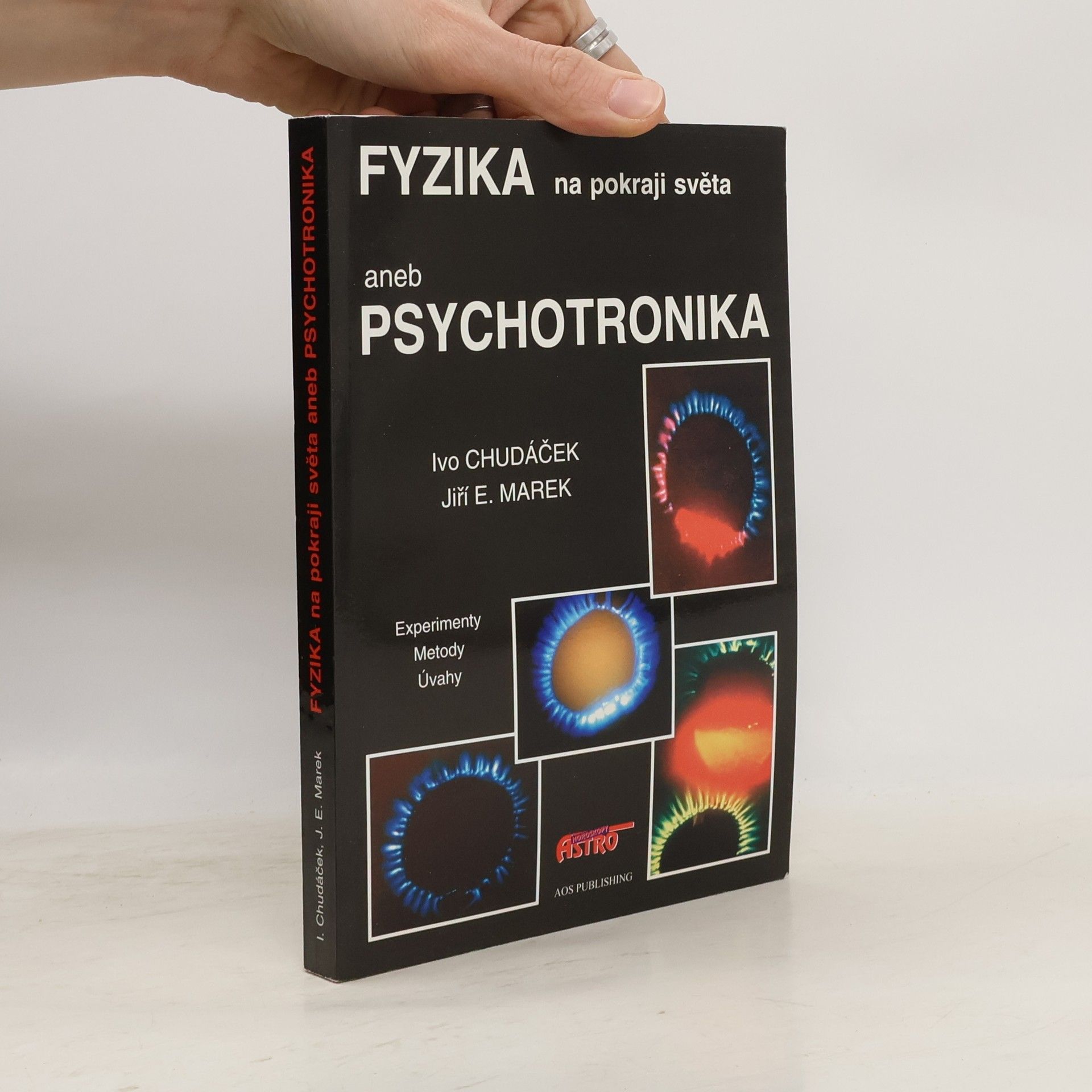 Ivo Chudáček Fyzika na pokraji světa aneb psychotronika : metody, experimenty, úvahy