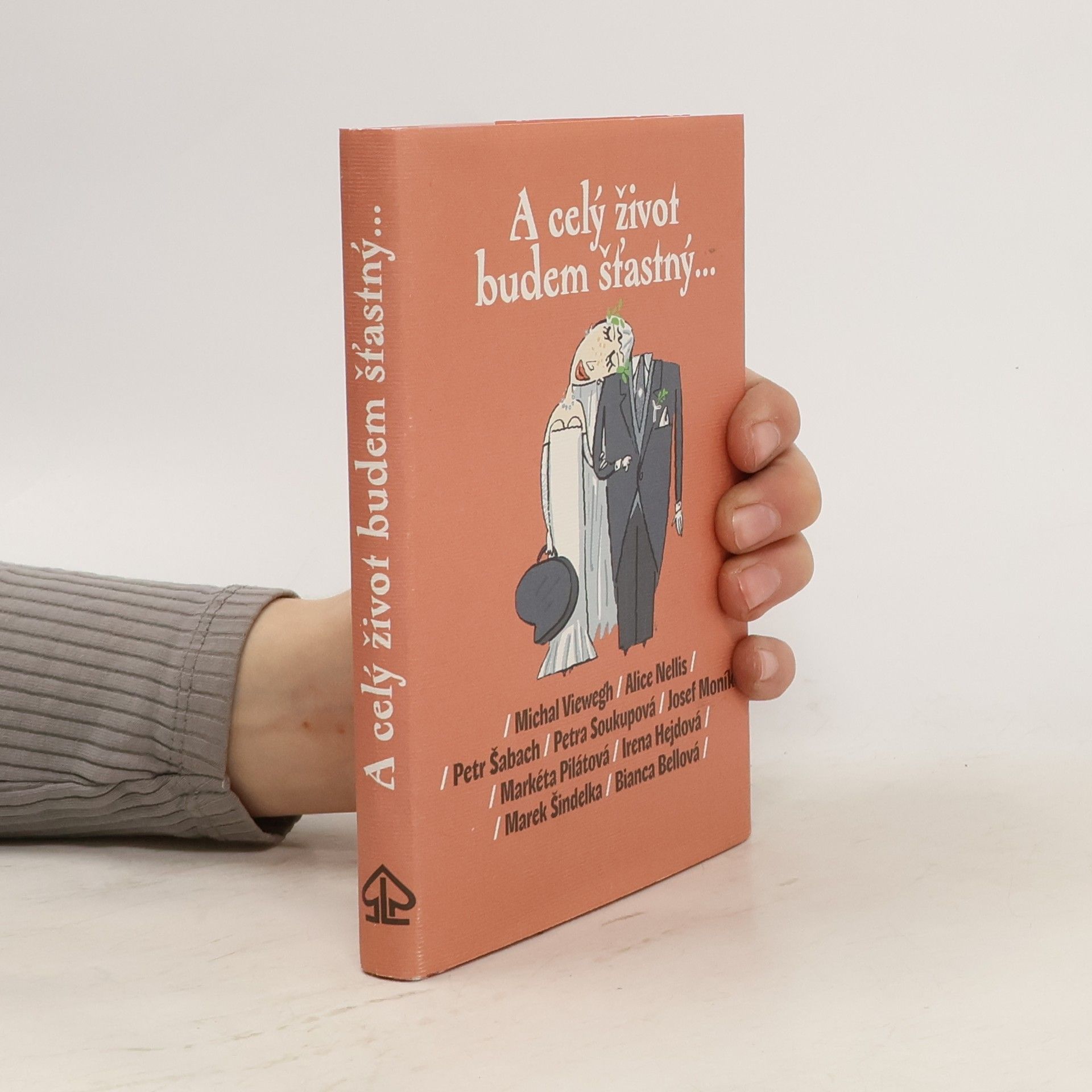 Michal Viewegh A celý život budem šťastný