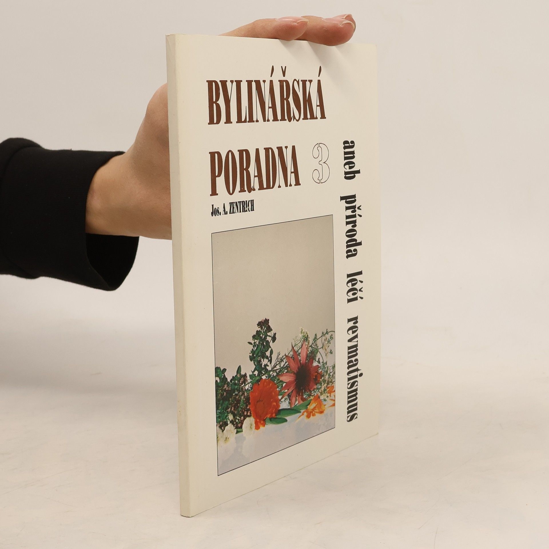 Josef Antonín Zentrich Bylinářská poradna 3
