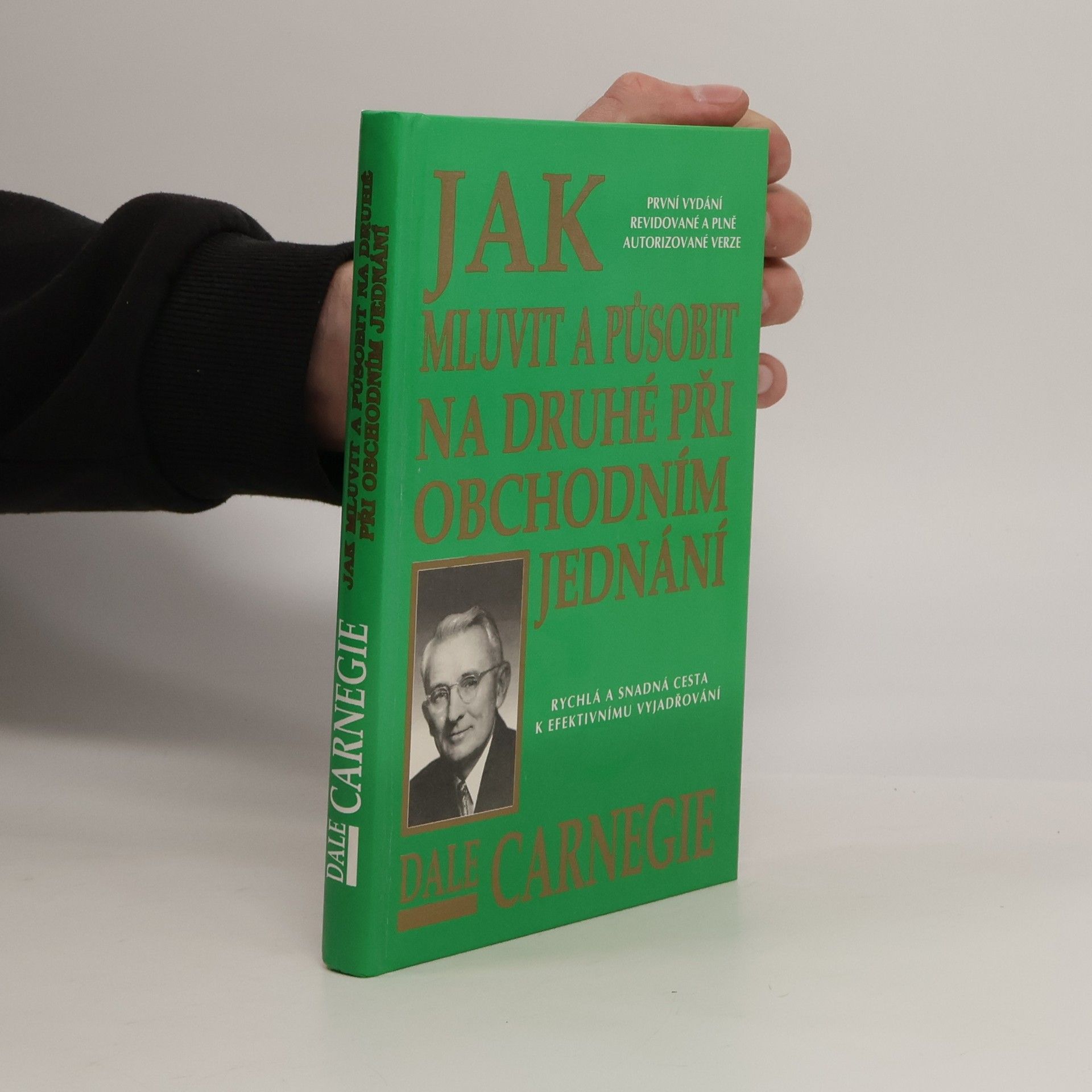 Dale Carnegie Jak mluvit a působit na druhé při obchodním jednání