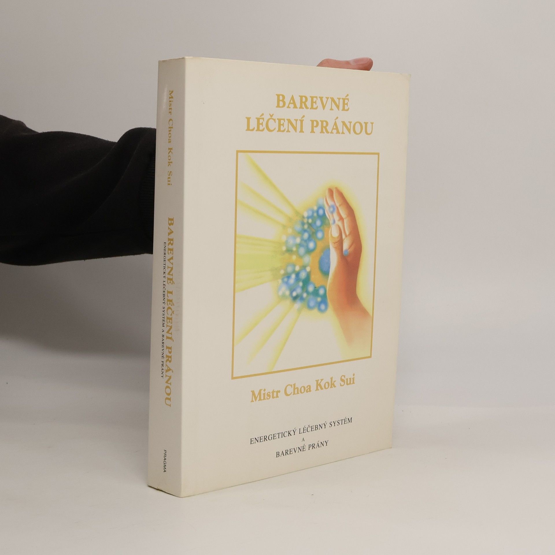 Choa Kok Sui Barevné léčení pránou. Energetický léčebný systém a barevné prány