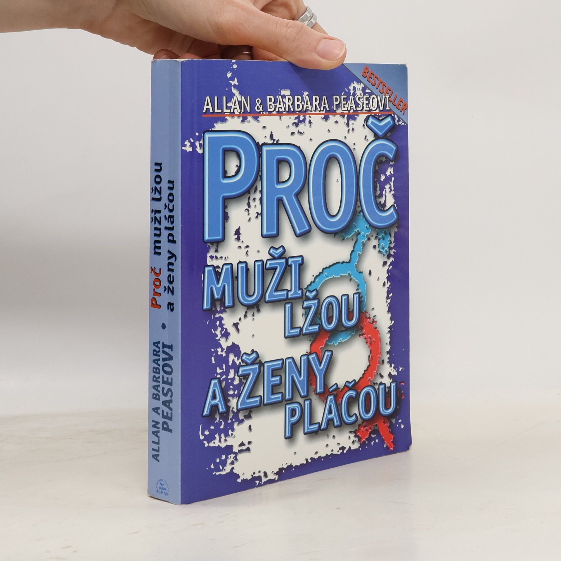Allan Pease Proč muži lžou a ženy pláčou